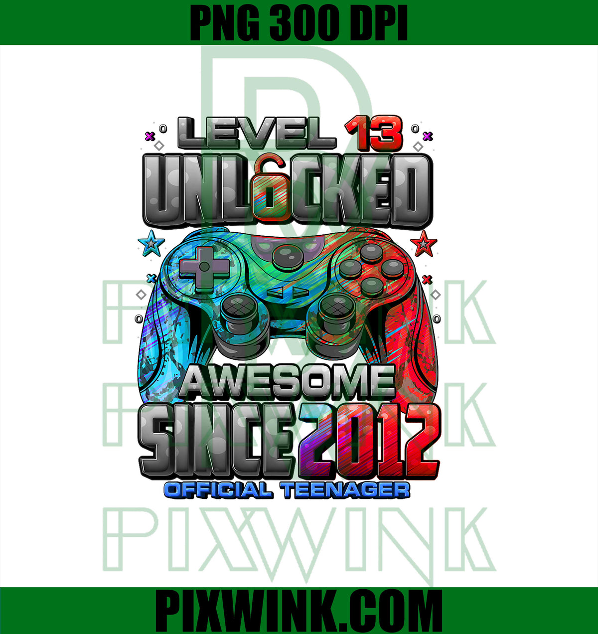 Level 13 Unlocked Awesome Since 2012 13th Birthday Gaming PNG