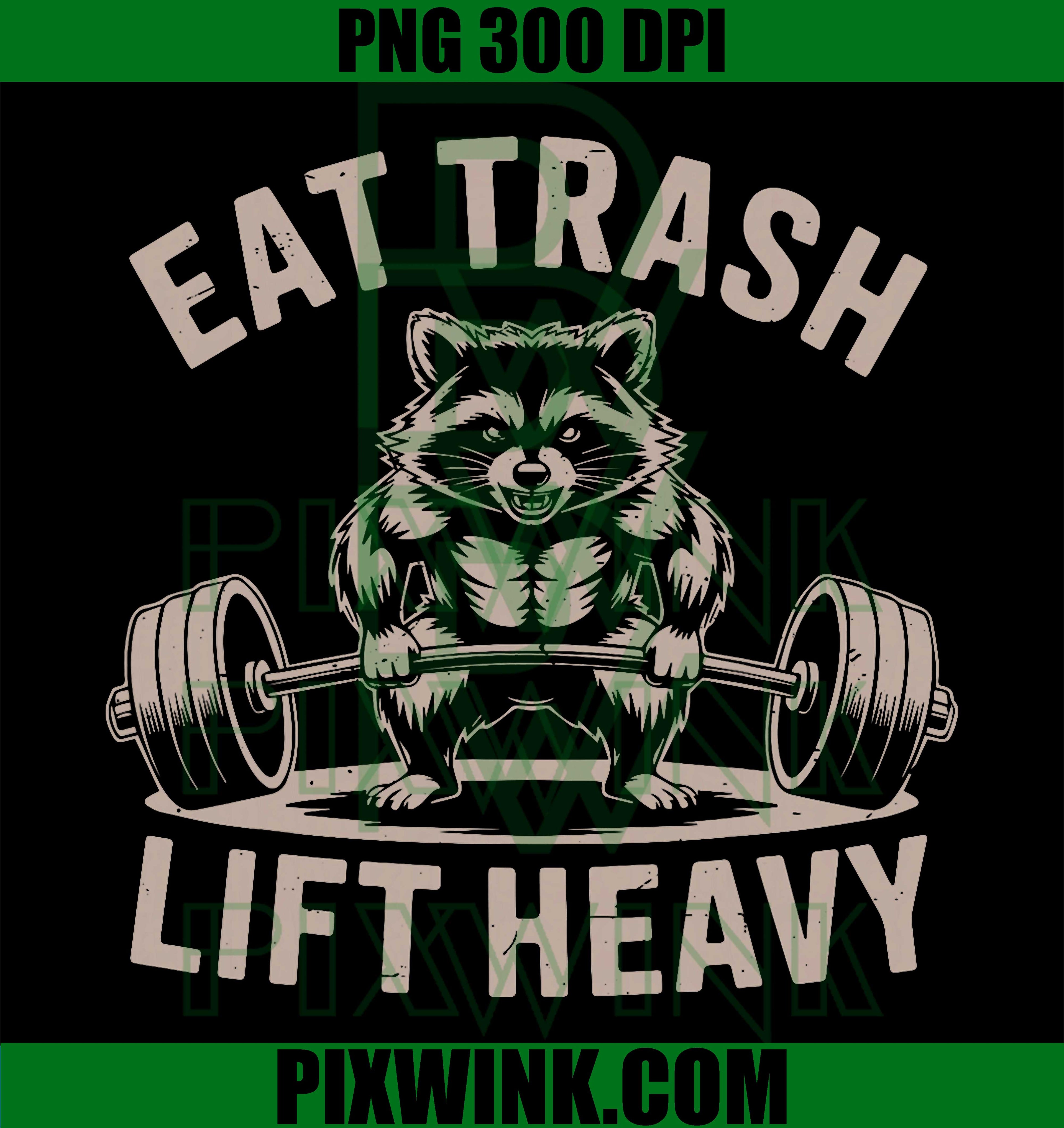 Eat Trash Lift Heavy PNG, Funny Raccoon Workout, Gym Deadlift Men PNG