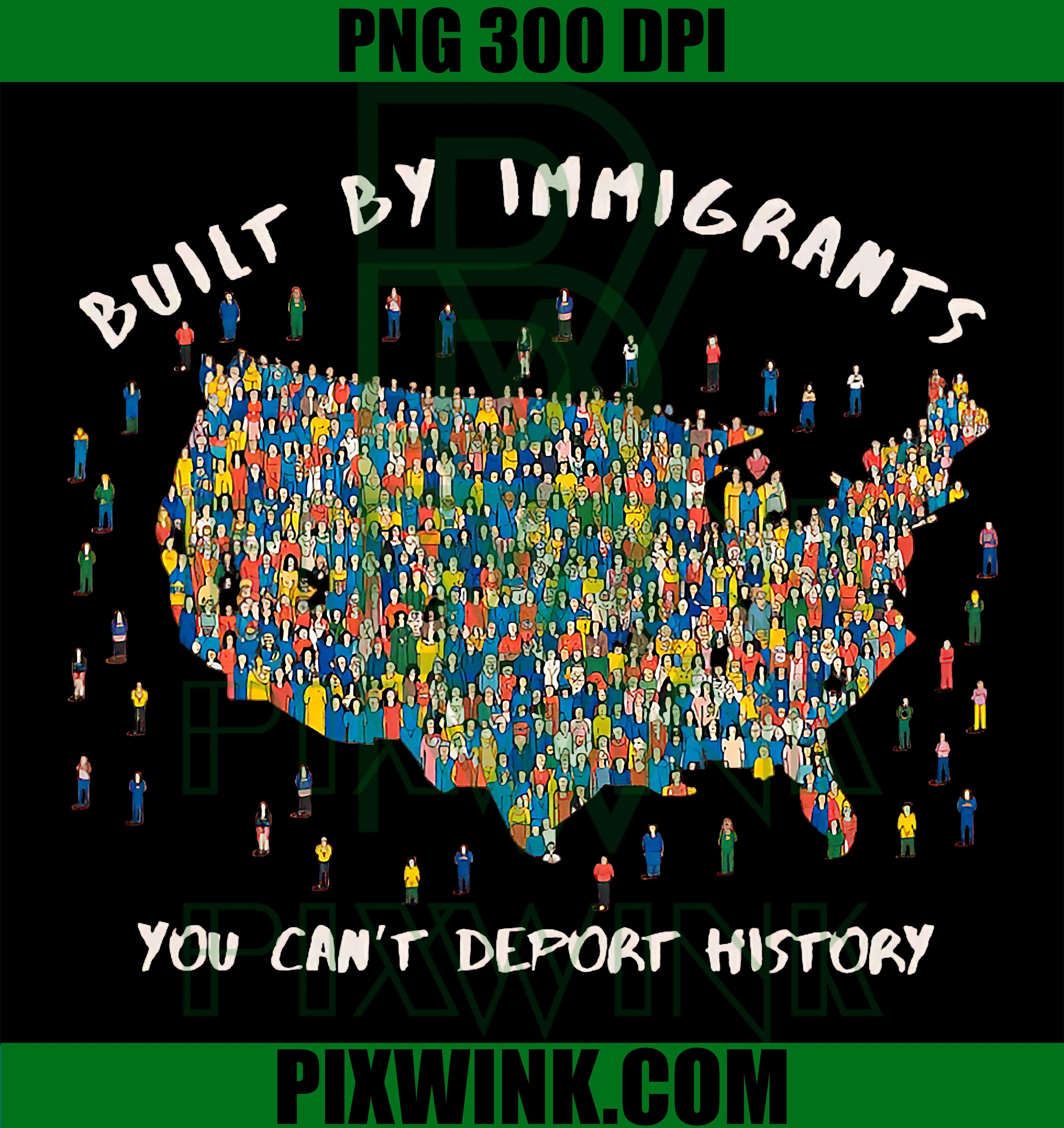 Built by Immigrants PNG, You Can't Deport History PNG, Abolish ICE PNG