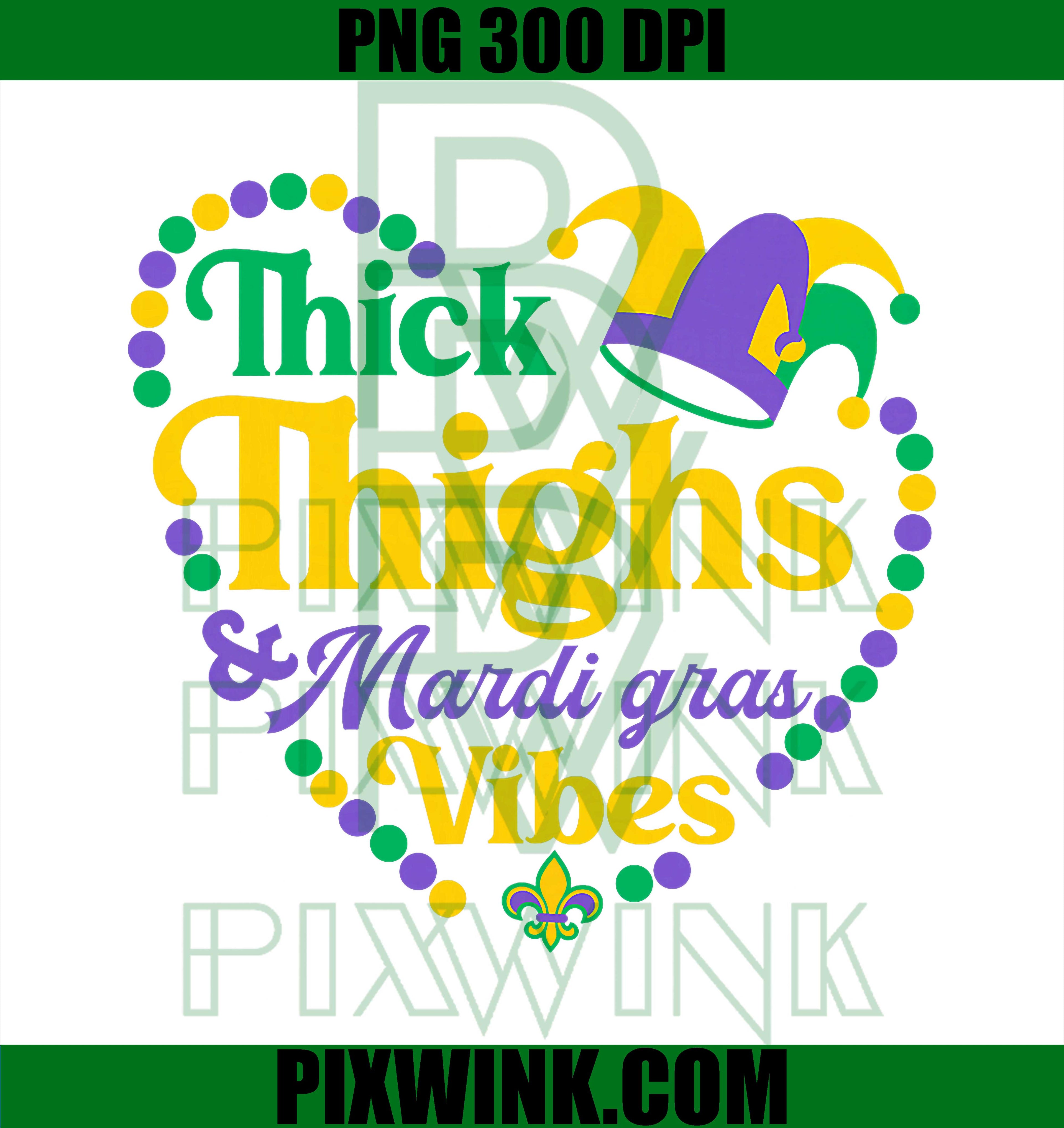 Thick Thighs & Mardi Gras Vibes PNG, Jester Hat Beads Carnival PNG