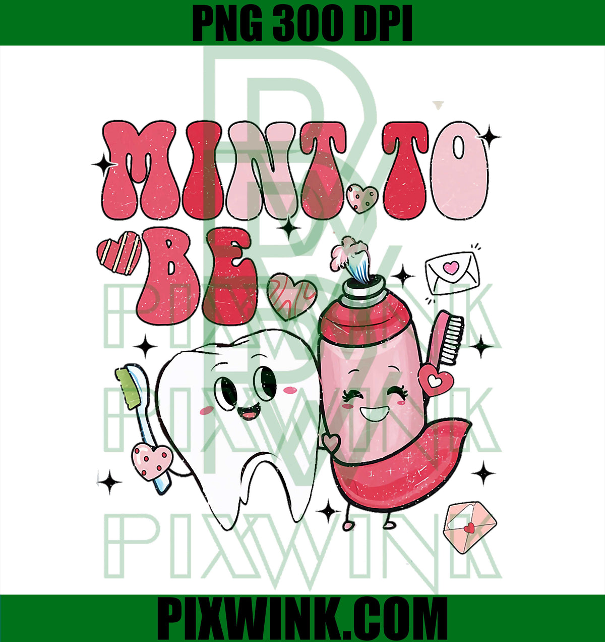 Mint To Be Dental Dentist, Valentine Toothpaste and Tooth PNG