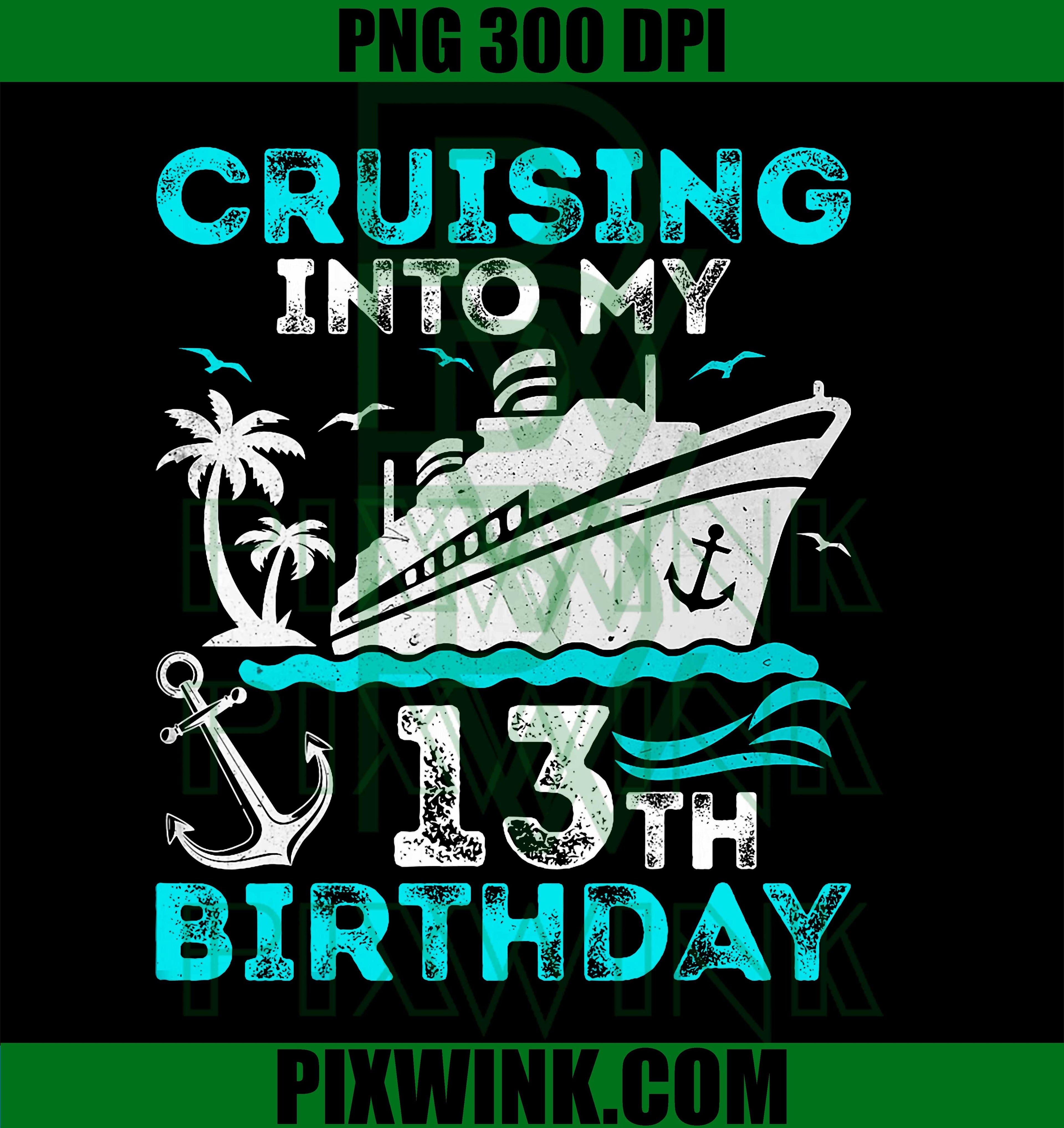 Cruising Into My 13th Birthday, 13 Years Old Birthday PNG