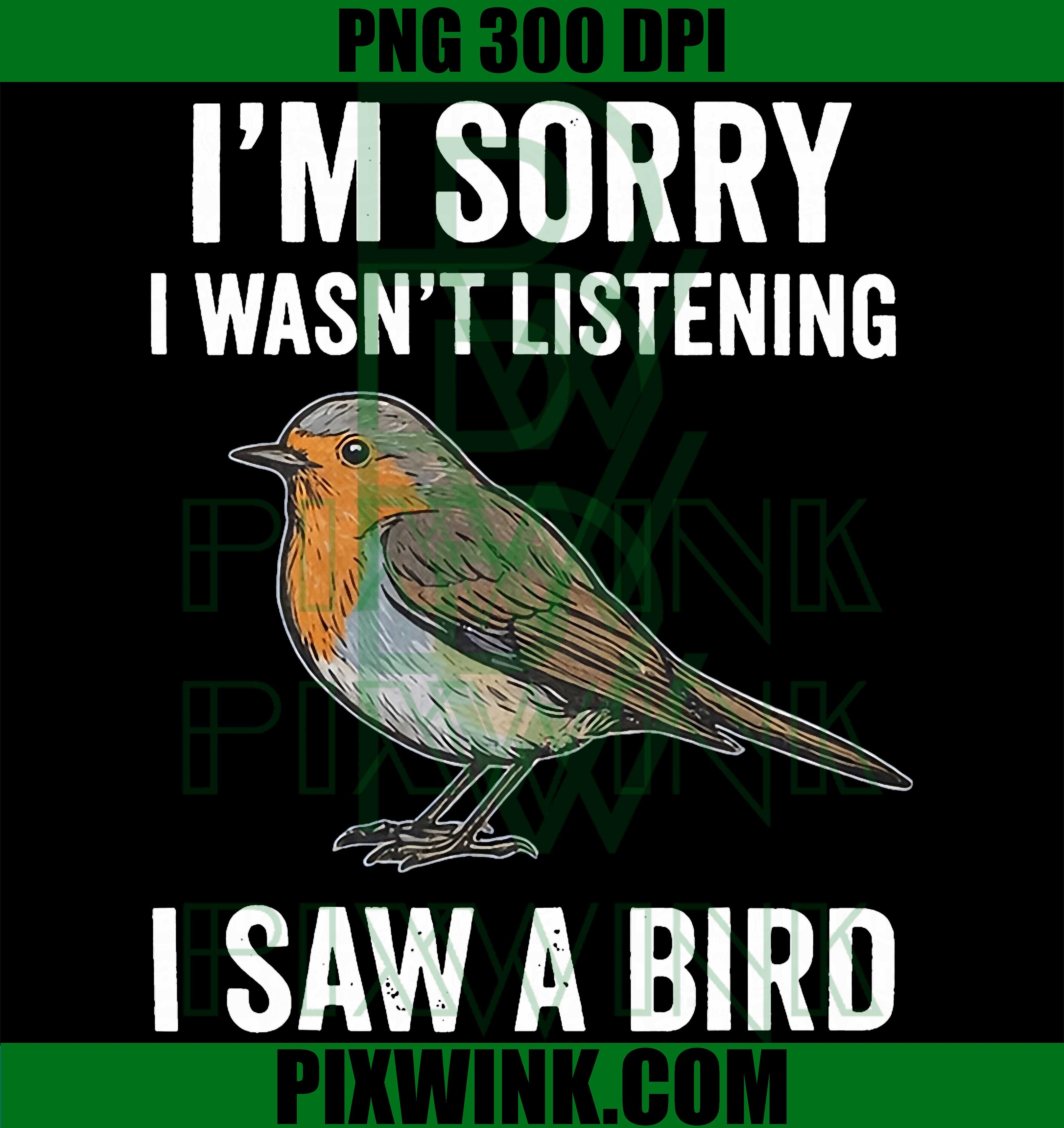 Saw A Bird PNG, Funny Not Listening PNG, Bird Meme PNG