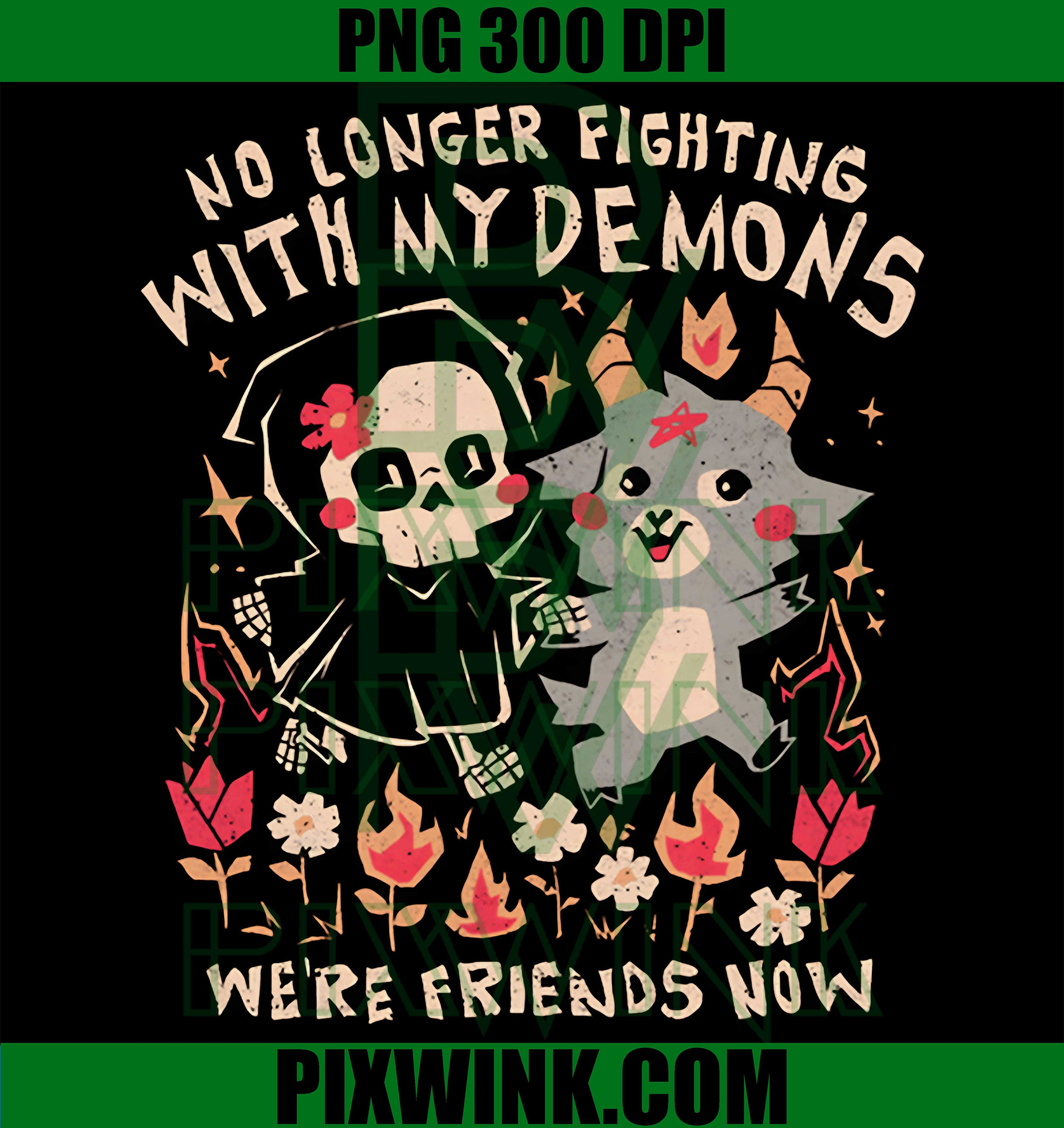 Friends With My Demons PNG, Dark Humor Quote PNG, Funny Demon Quote PNG