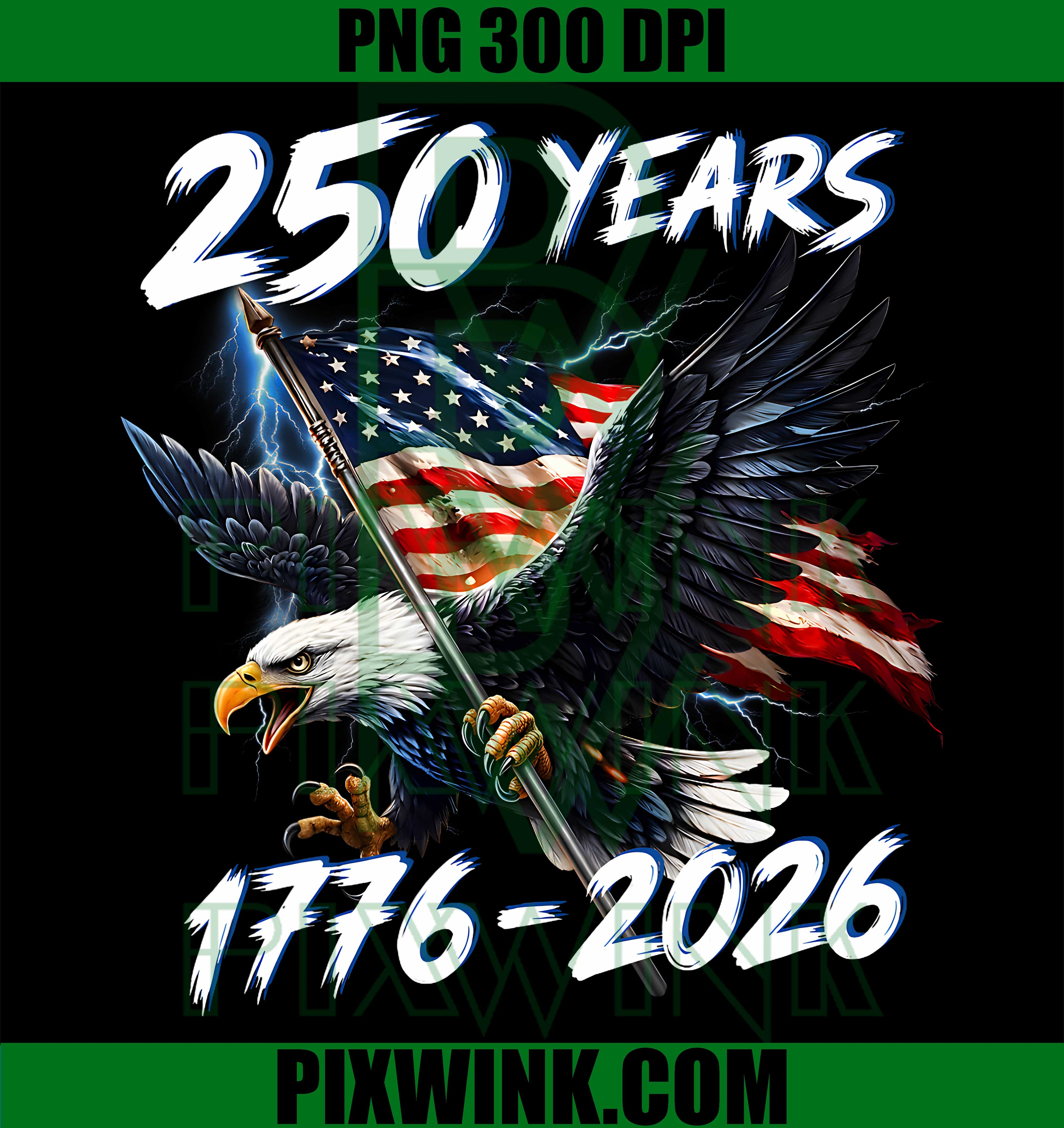 250 Years 1776 2026 America PNG, 250th USA Birthday 4th Of July PNG