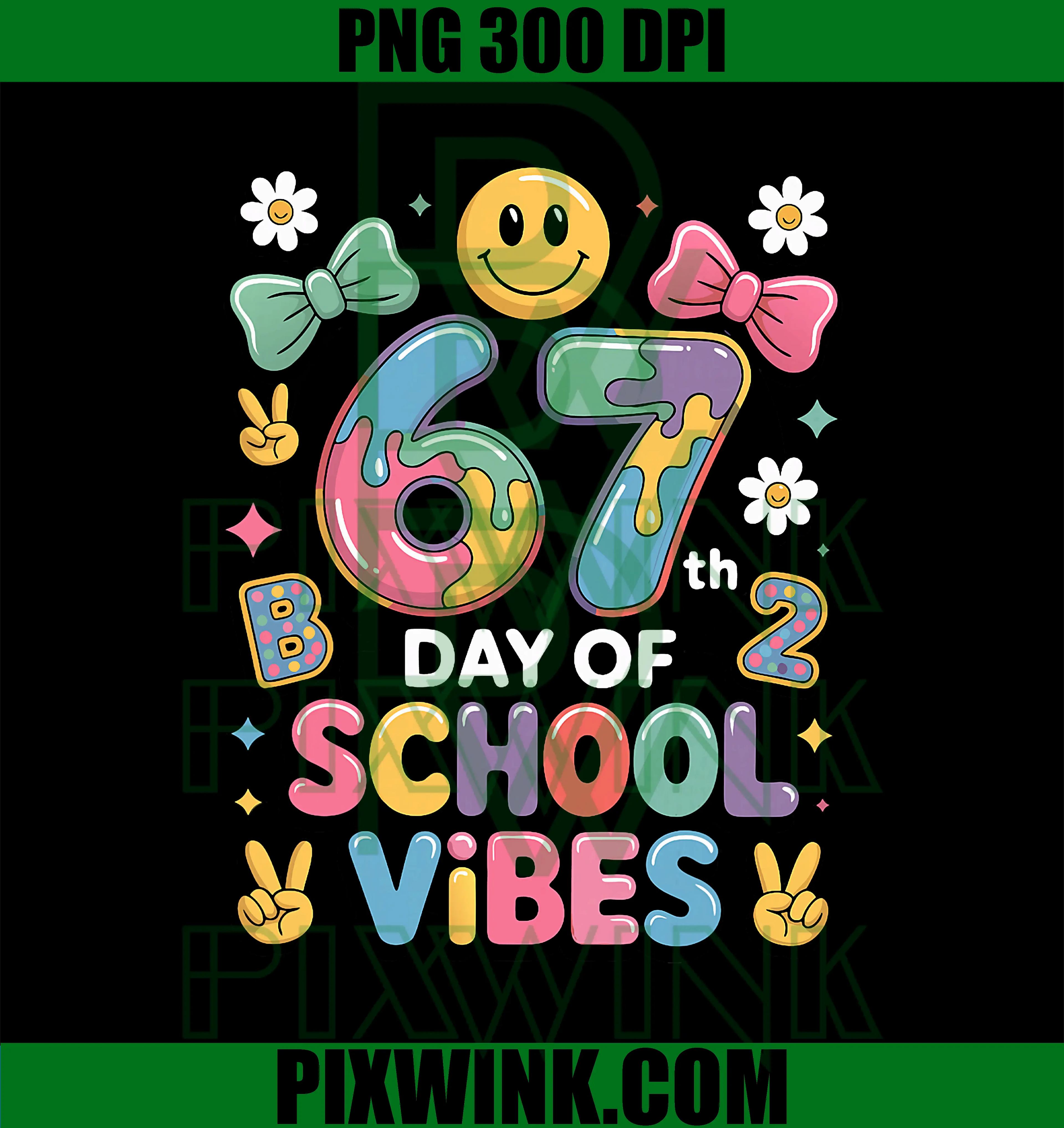 67 Days of School PNG, Meme100th Day of School Vibes Pink Bow PNG