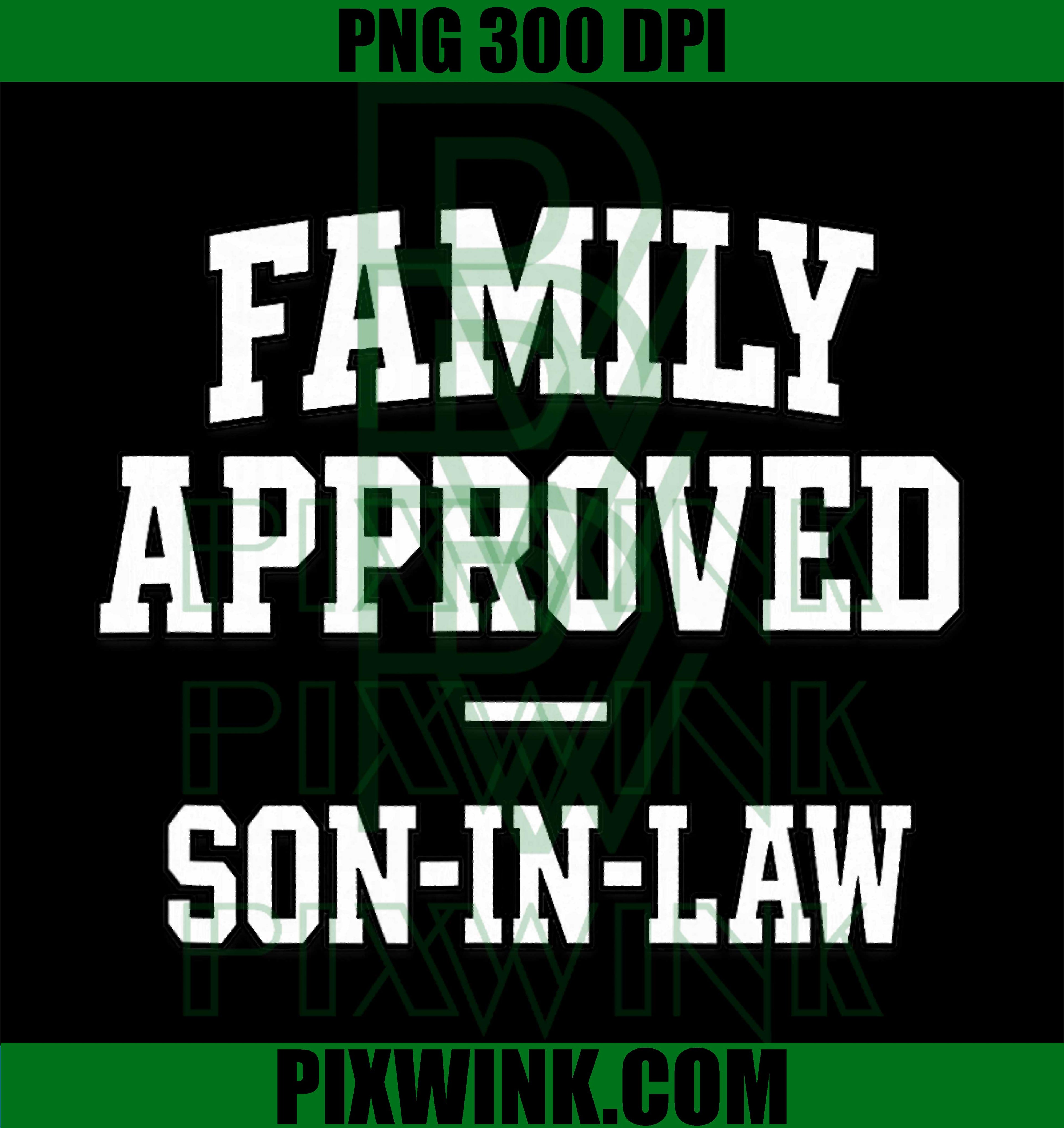 Family Approved Son in Law Favorite PNG, Funny Family PNG