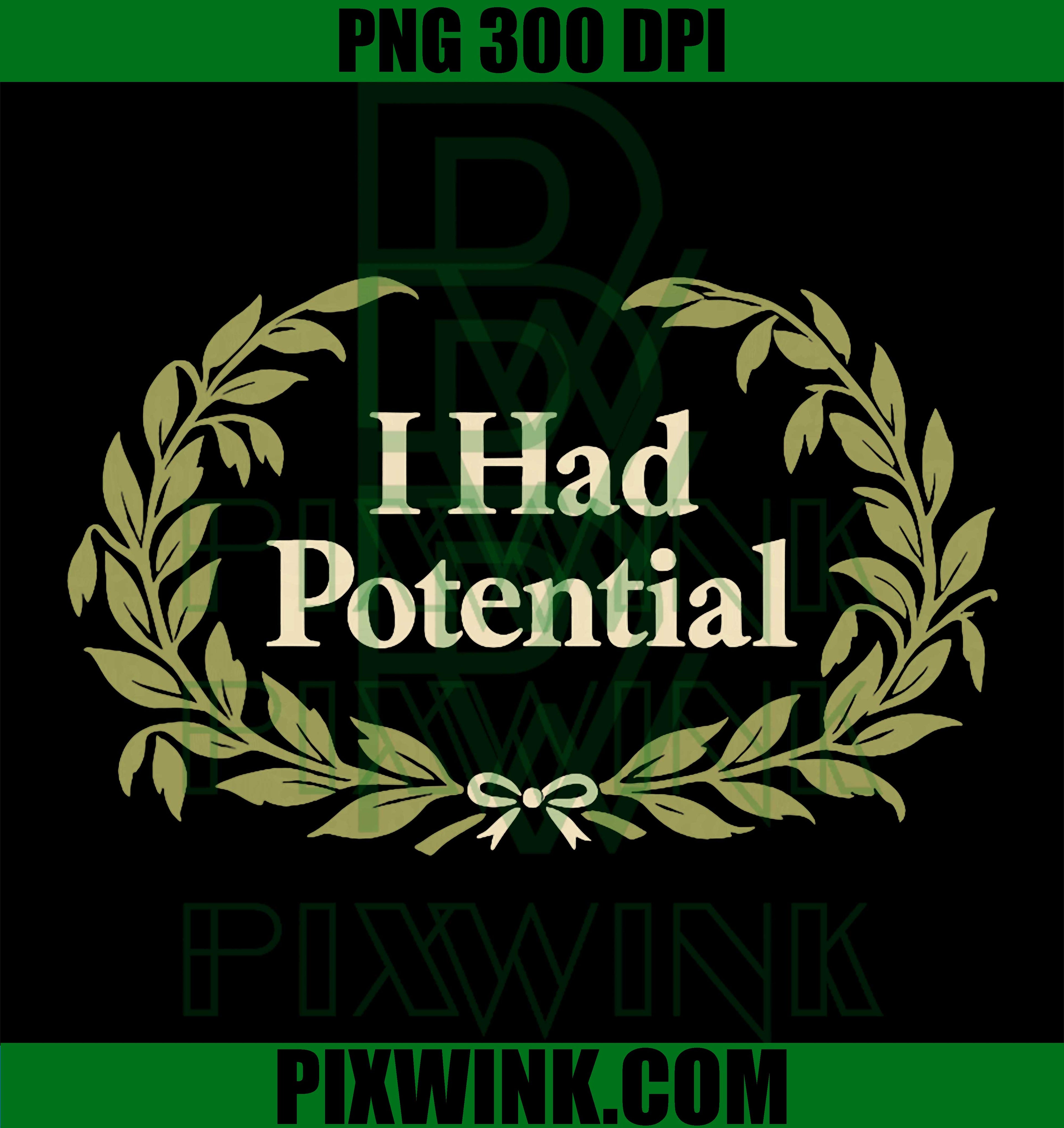 I Had Potential PNG, Witty Sarcastic Life Humor PNG