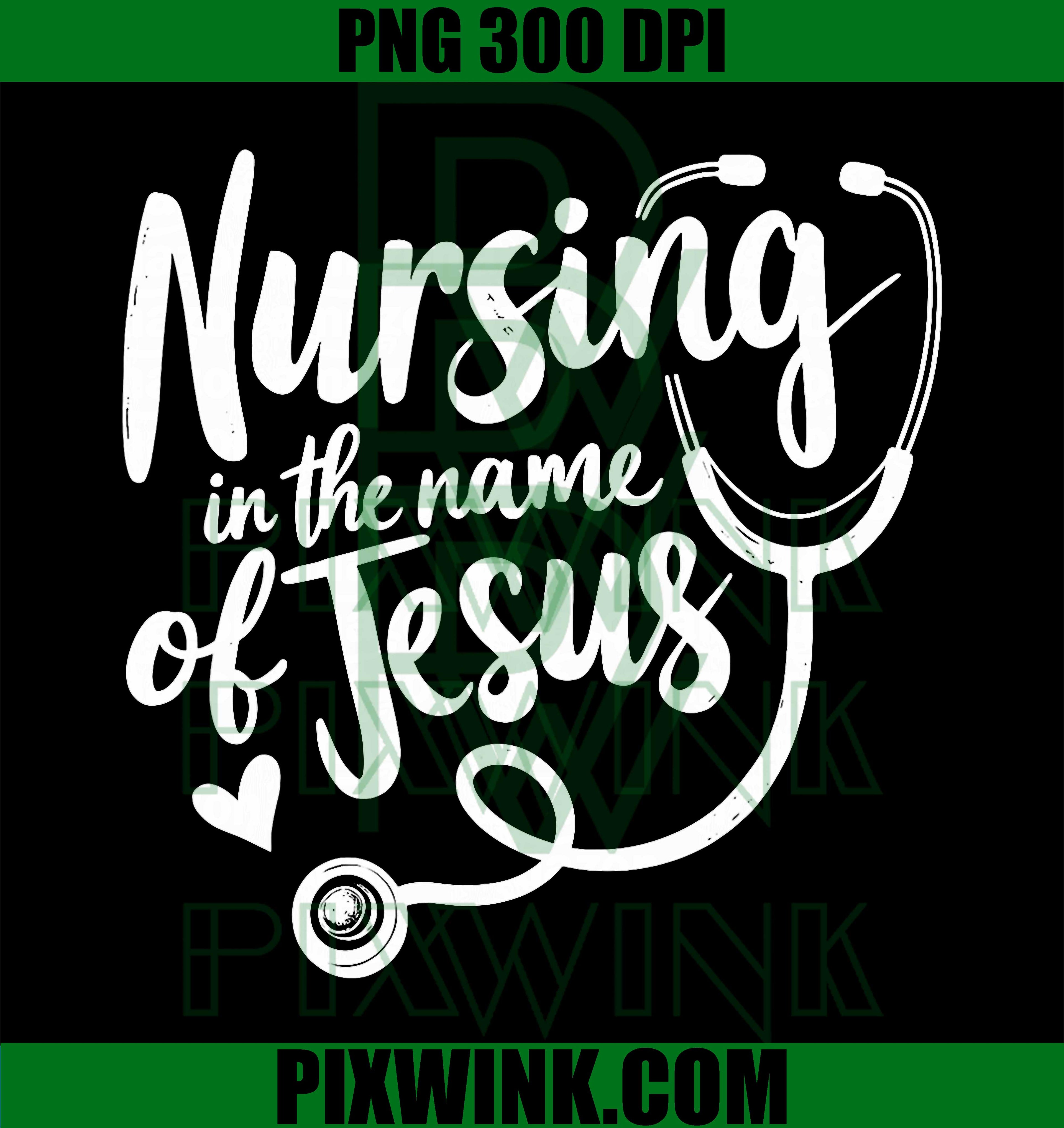 Christian Nurse PNG, Nursing In Jesus Name PNG, Faith Nurse PNG