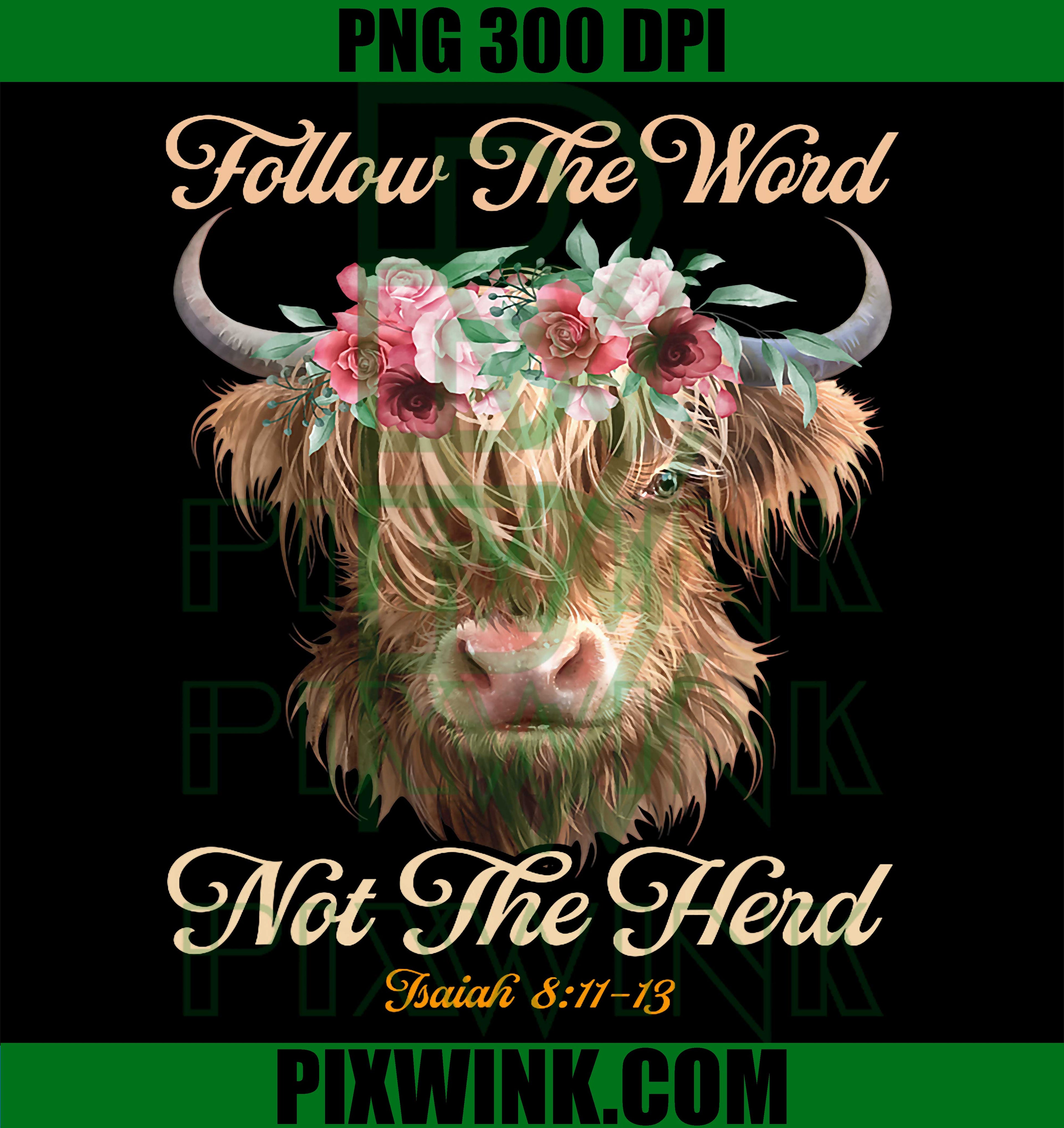 Follow The Word Not The Herd Christian Western PNG, Highland Cow PNG