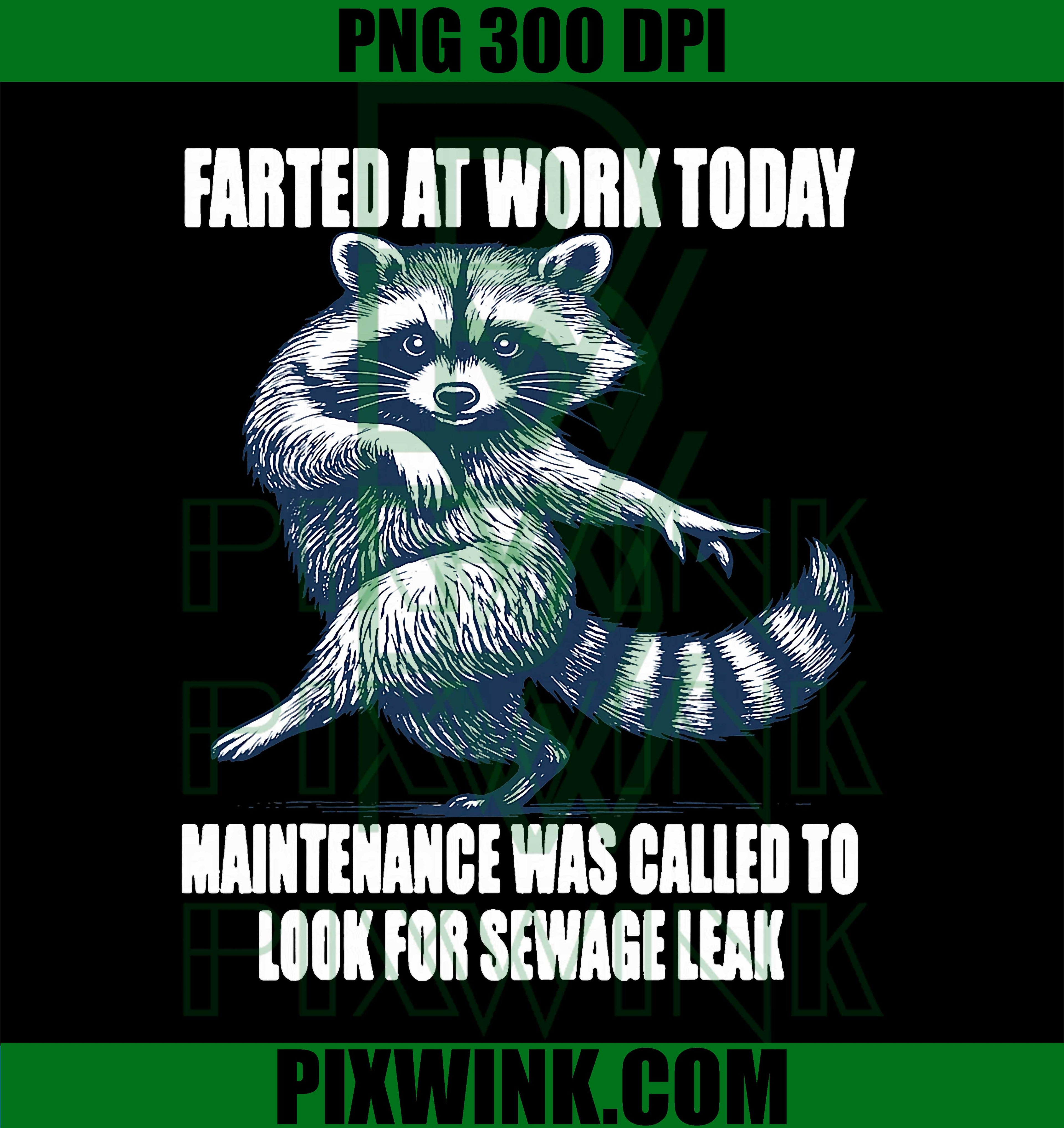 Raccoon Farted at Work Today Maintenance was Called to Look PNG