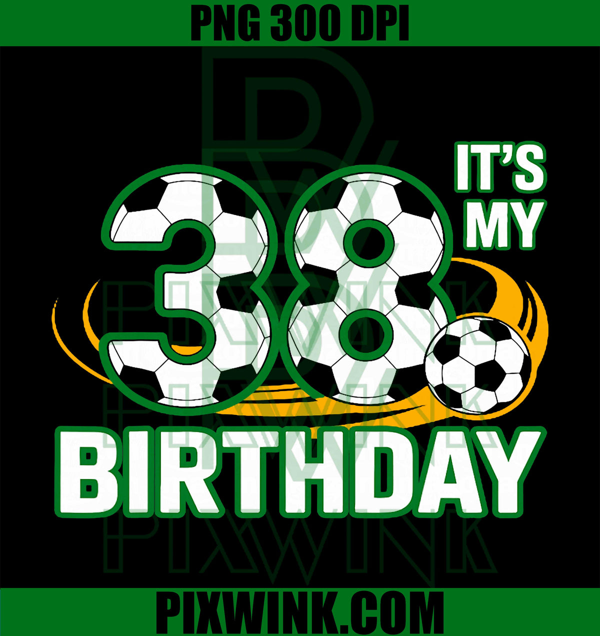 Funny Sport Lover, It’s My 38th Birthday Soccer Quote PNG