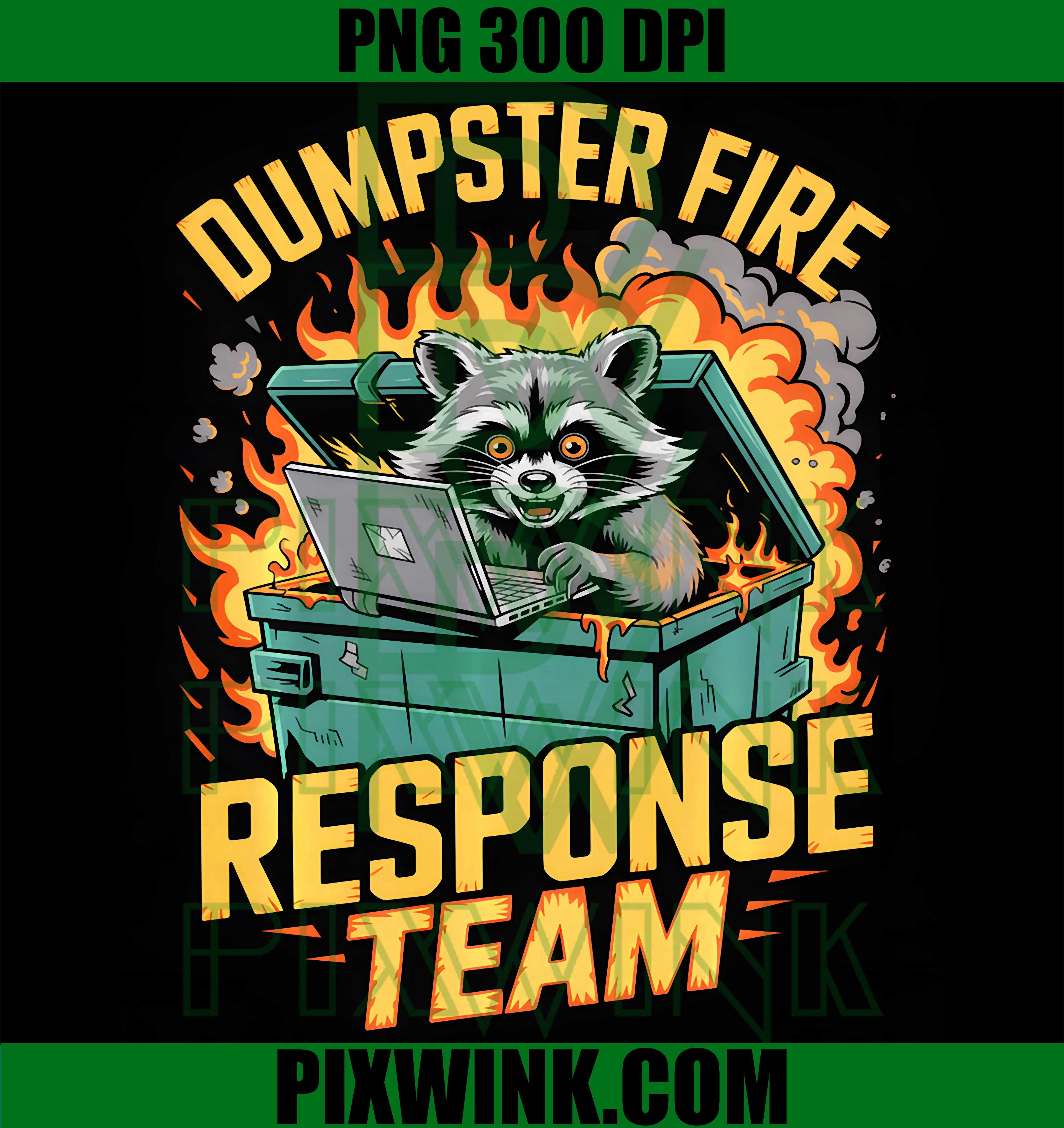 Dumpster Fire Response Team Leader PNG, Sarcastic Funny Meme PNG