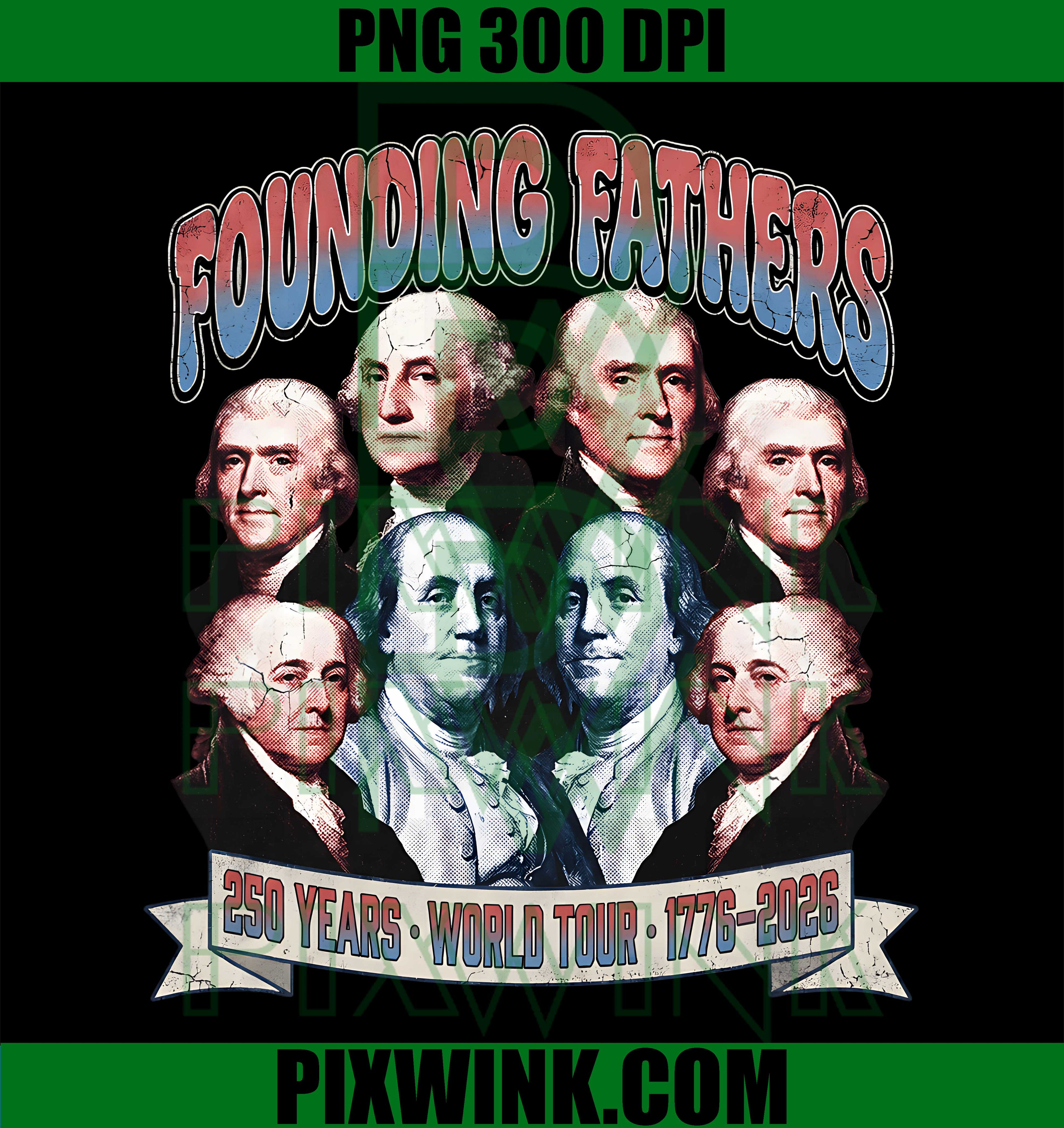 Founding Fathers World Tour PNG, America 250 Years 1776 2026 PNG