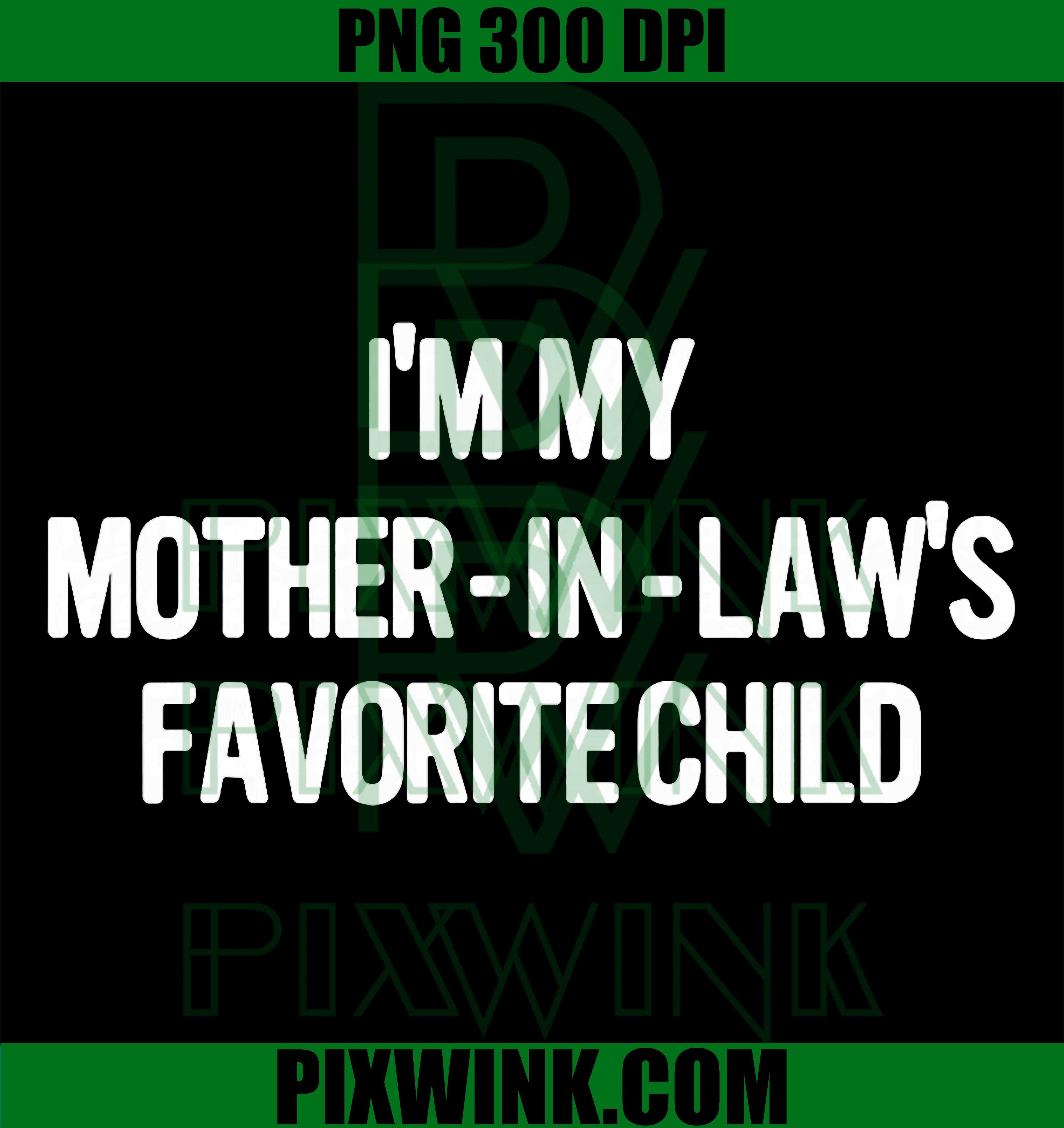 Mother in Law Favorite PNG, Funny Family Child PNG Humor Quote Design