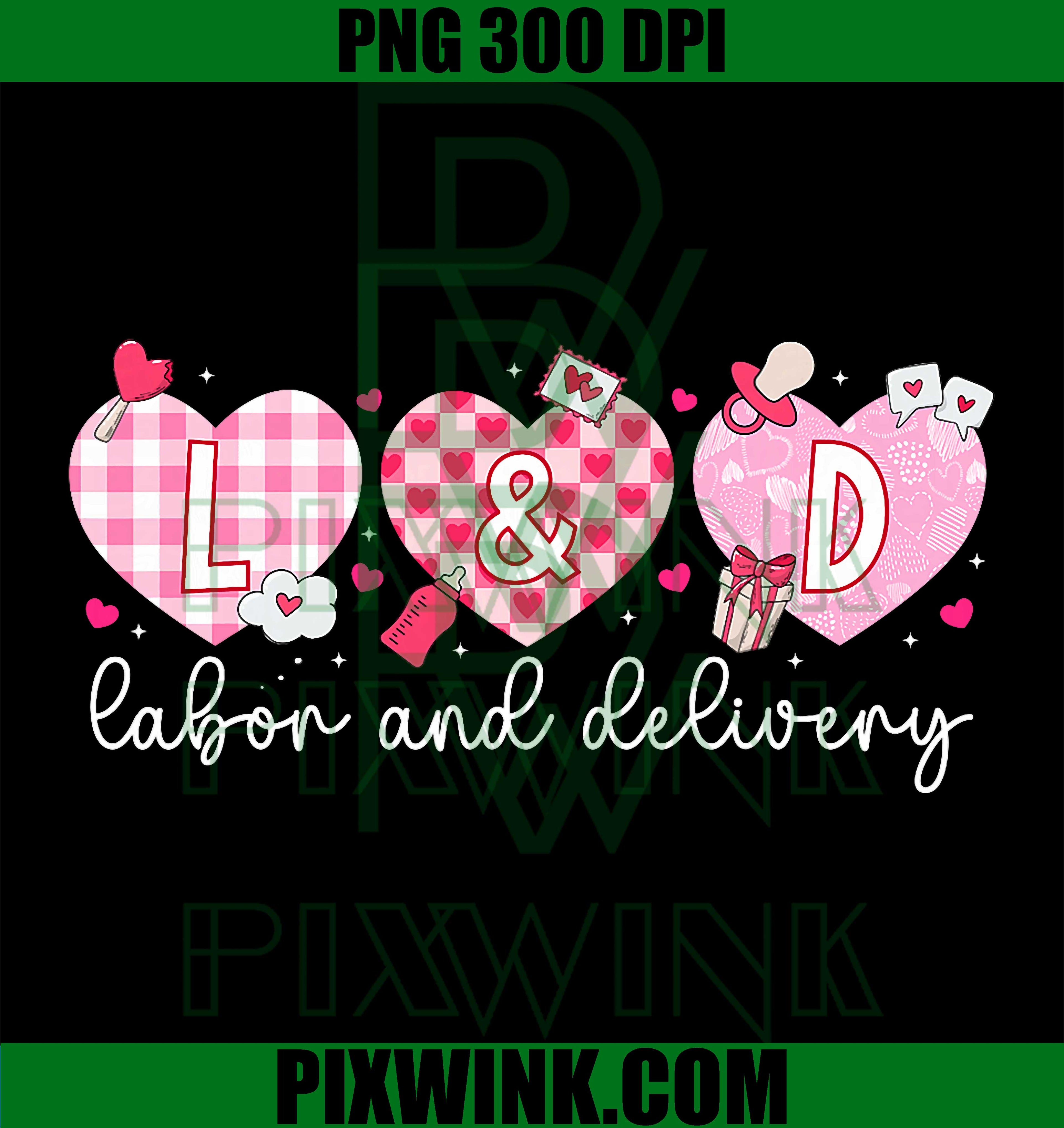 L&D Nurse Valentine PNG, Labor and Delivery Nurse Valentines Day PNG