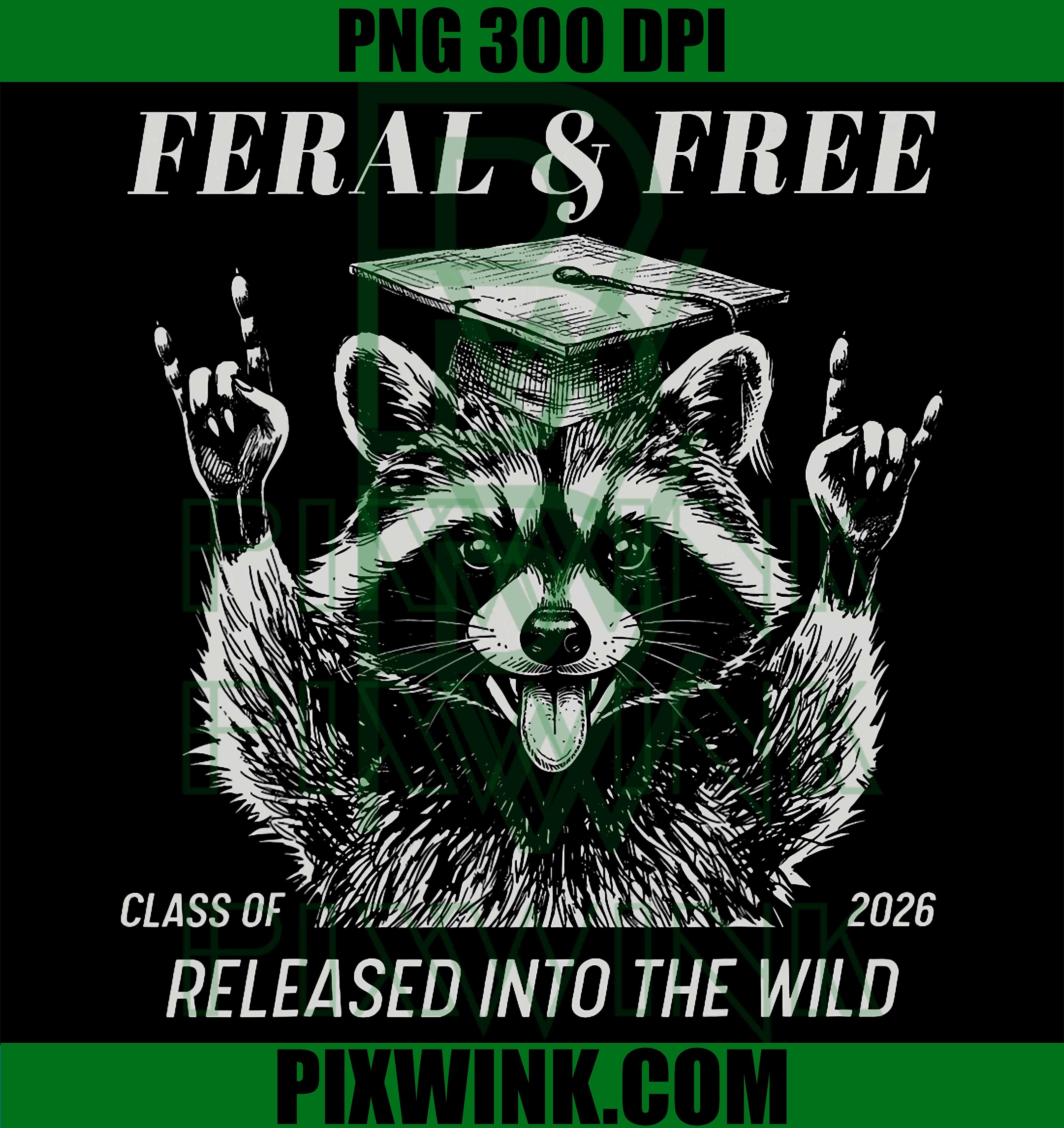 Feral Free 2026 PNG, Raccoon Graduation PNG Wild Senior Design