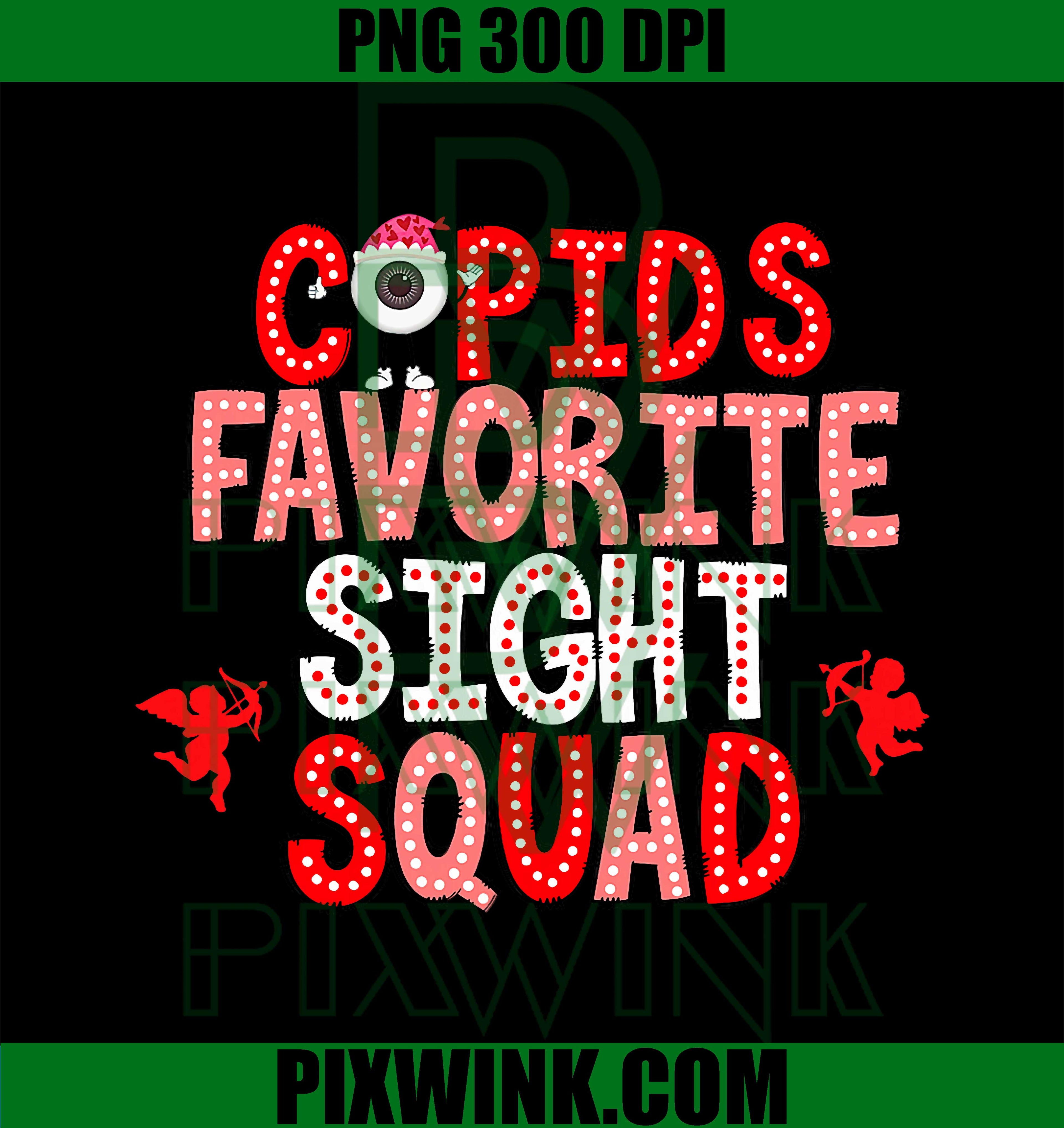 Cupid's Favorite Sight Squad Valentine Optometrist Eye Dr PNG