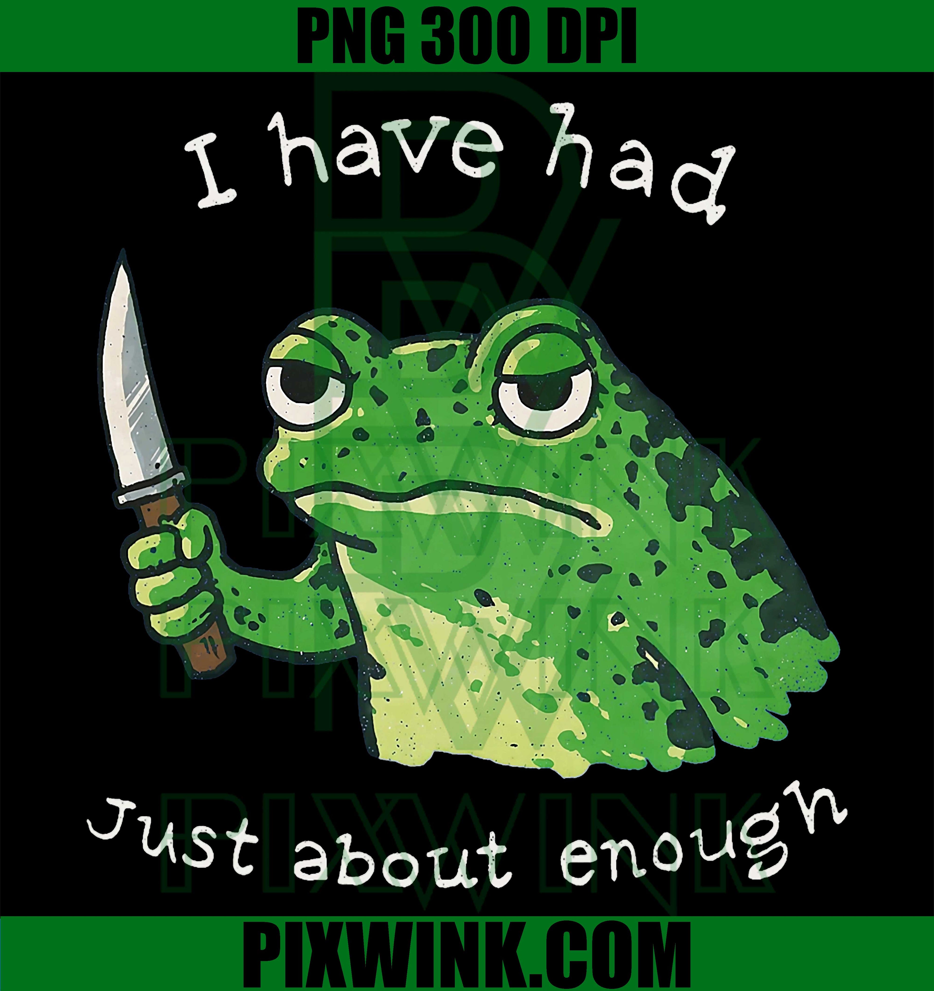 I Have Had Just About Enough PNG, Impatient Frog PNG, Meme Humor PNG