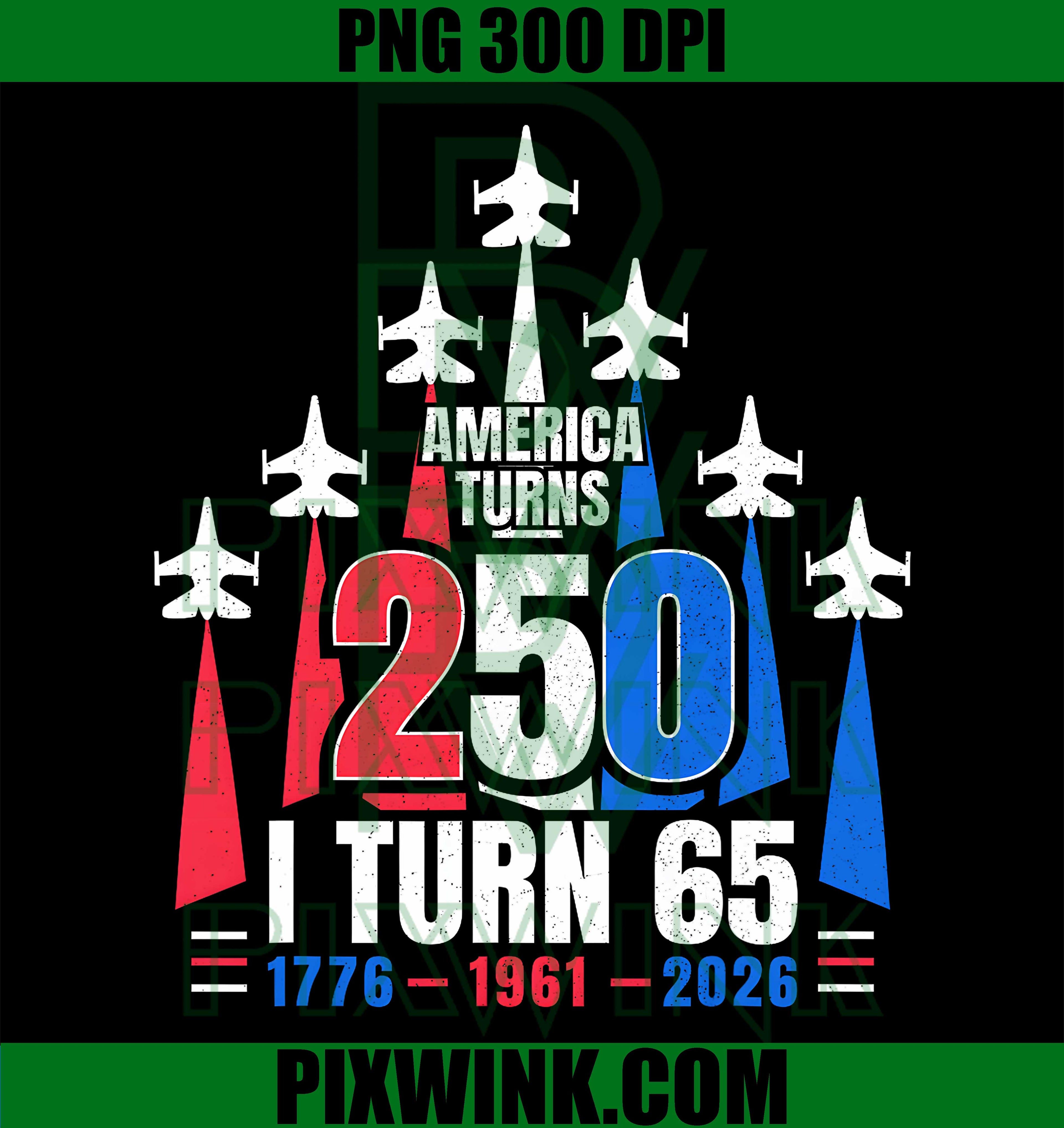 America Turns 250 PNG, 65th Birthday 1961 PNG, 4th July 2026 PNG