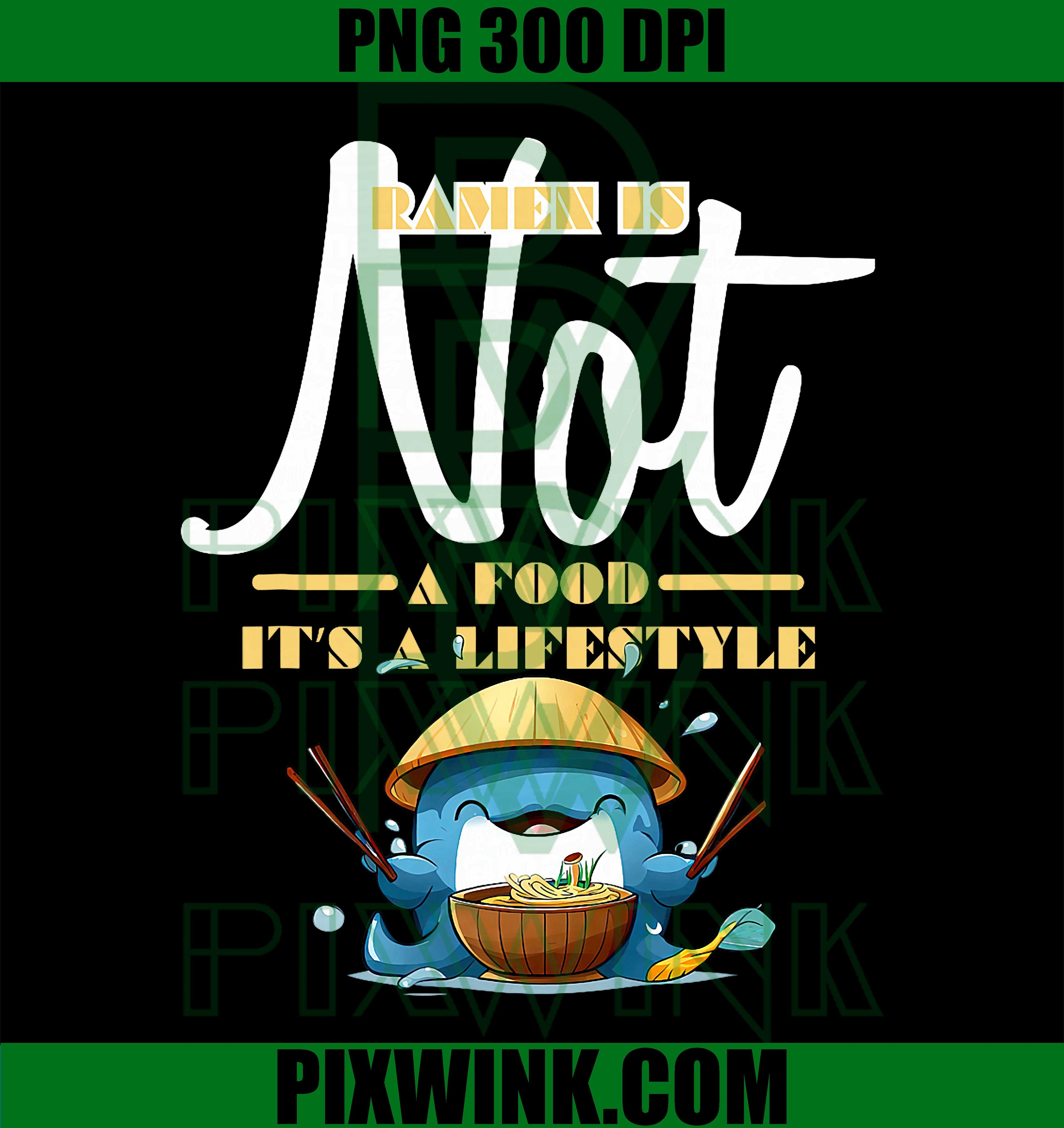 Ramen Lifestyle Whale PNG, Funny Ramen Quote Animal Design PNG