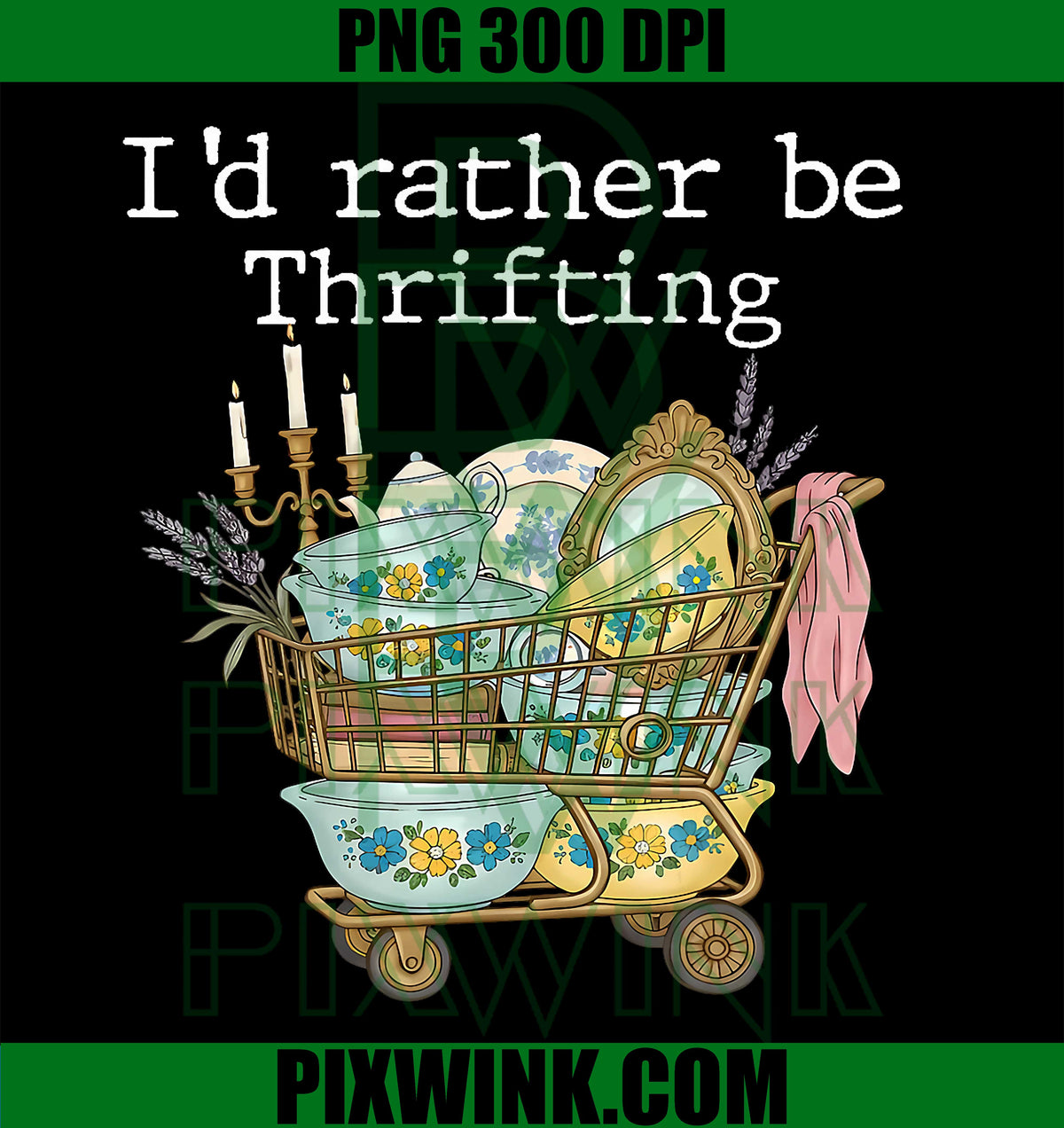Retro Vintage Thrifting PNG, Id Rather Be Thrifting PNG, Funny PNG