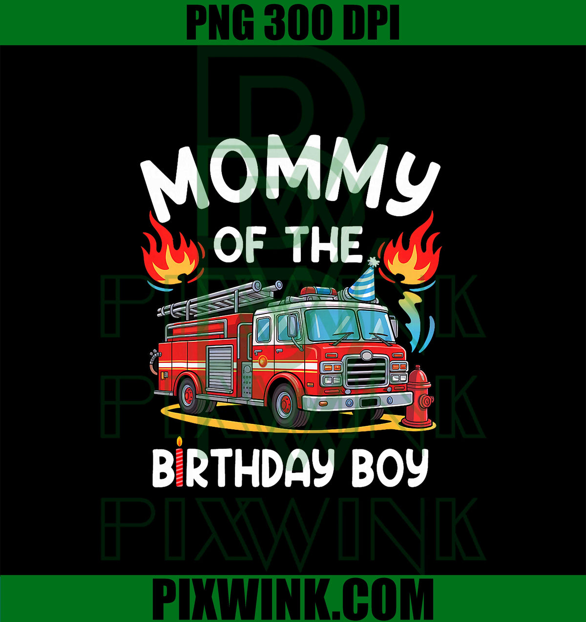 Mommy Of The Birthday Boy Fire Truck Firefighter 1St Party PNG