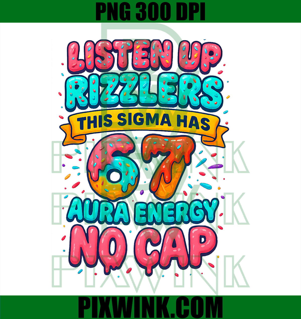 Listenup Rizzlers Listen Up Rizzlers 6 7 Aura Energy Six Seven 67 Meme No Cap PNG ...