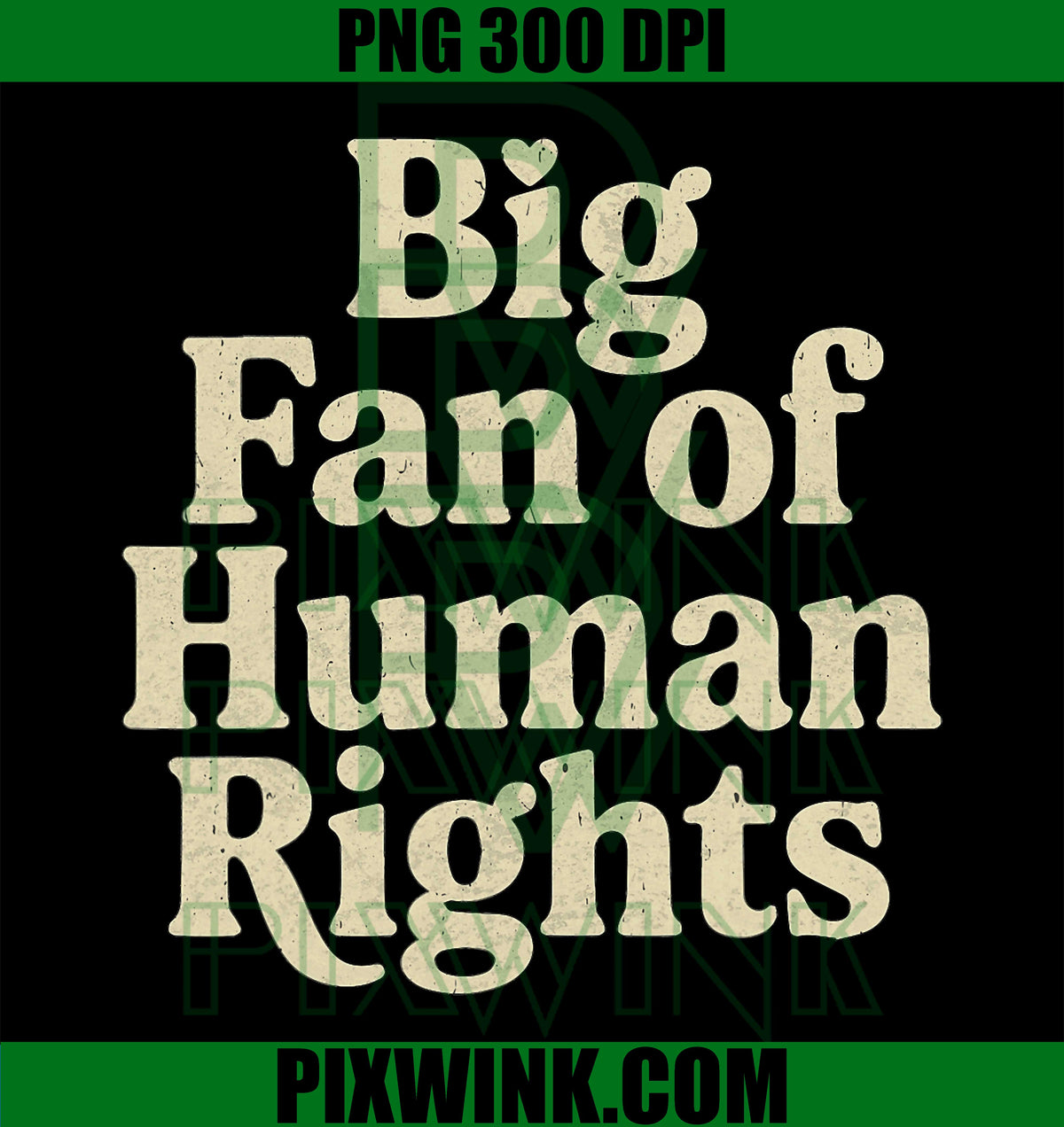Retro Big Fan Of Human Rights PNG, Vintage Protest Quote PNG
