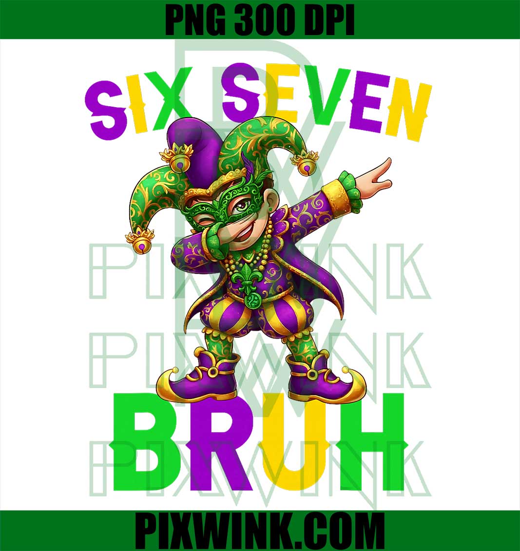 Mardi Gras Six Seven Bruh Dab Jester 6 7 Meme Fat Tuesday PNG