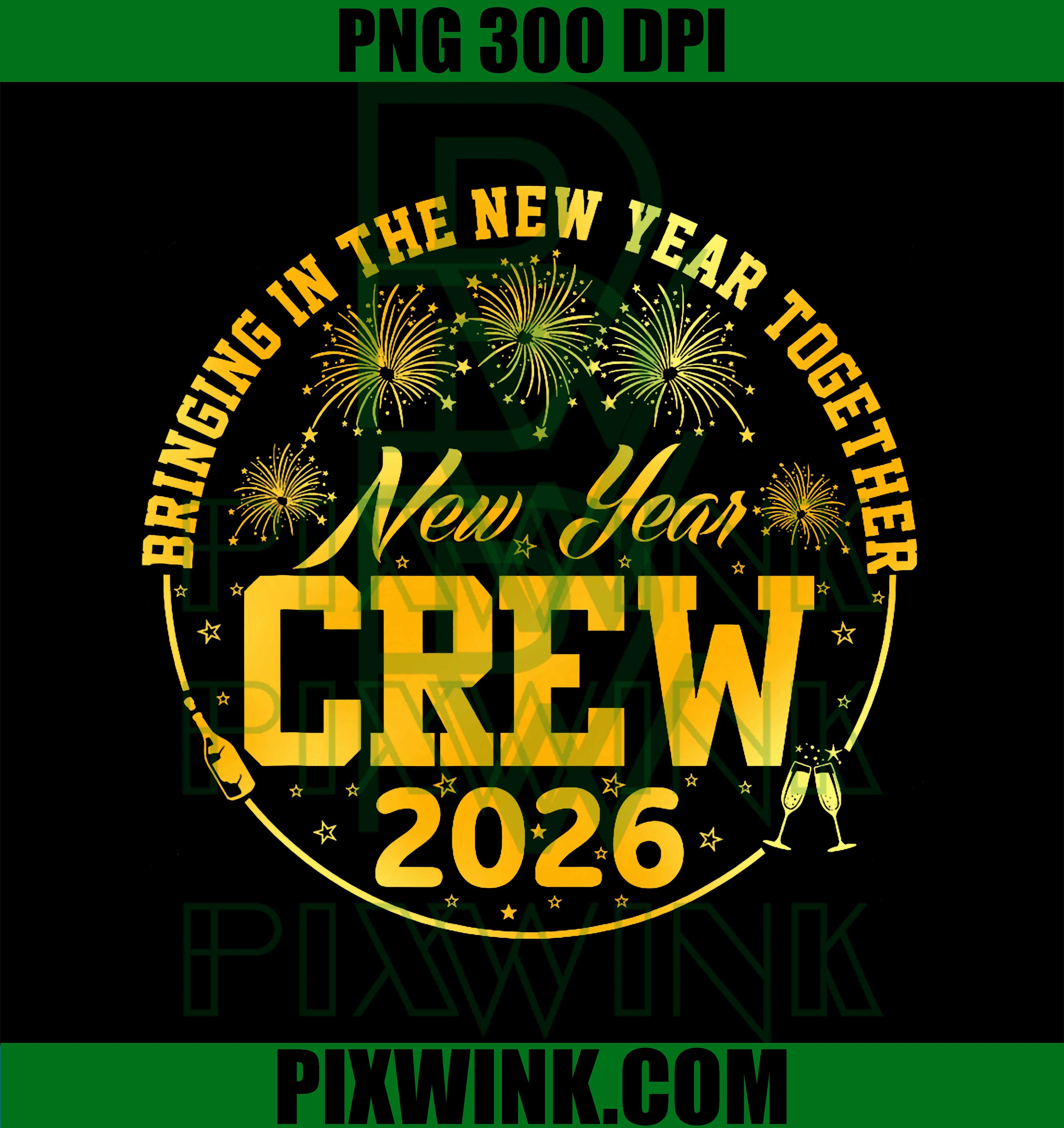 Happy New Year Crew 2026 New Year's Eve Matching PNG