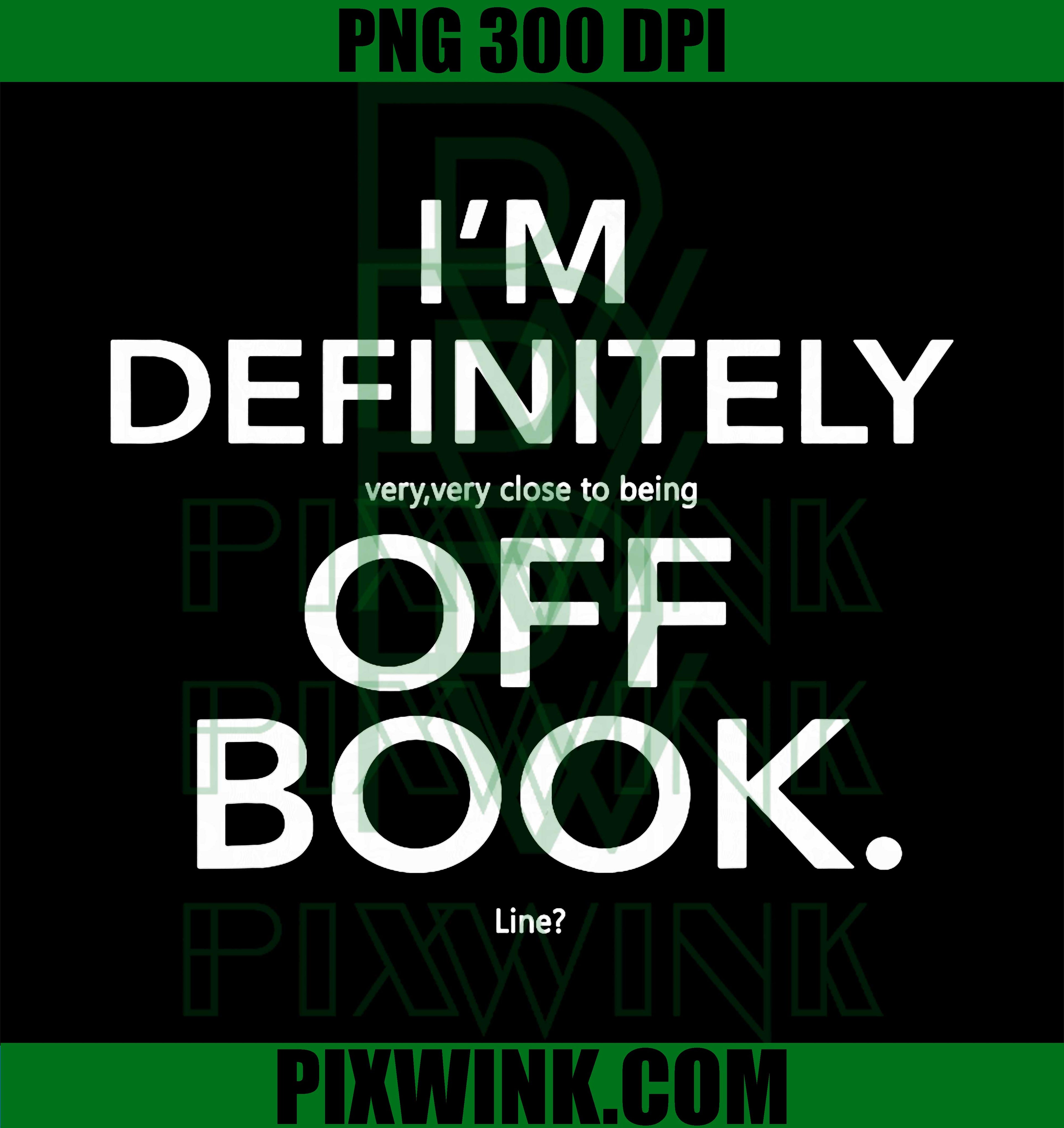 Funny Musical Theatre Quote, Off Book PNG