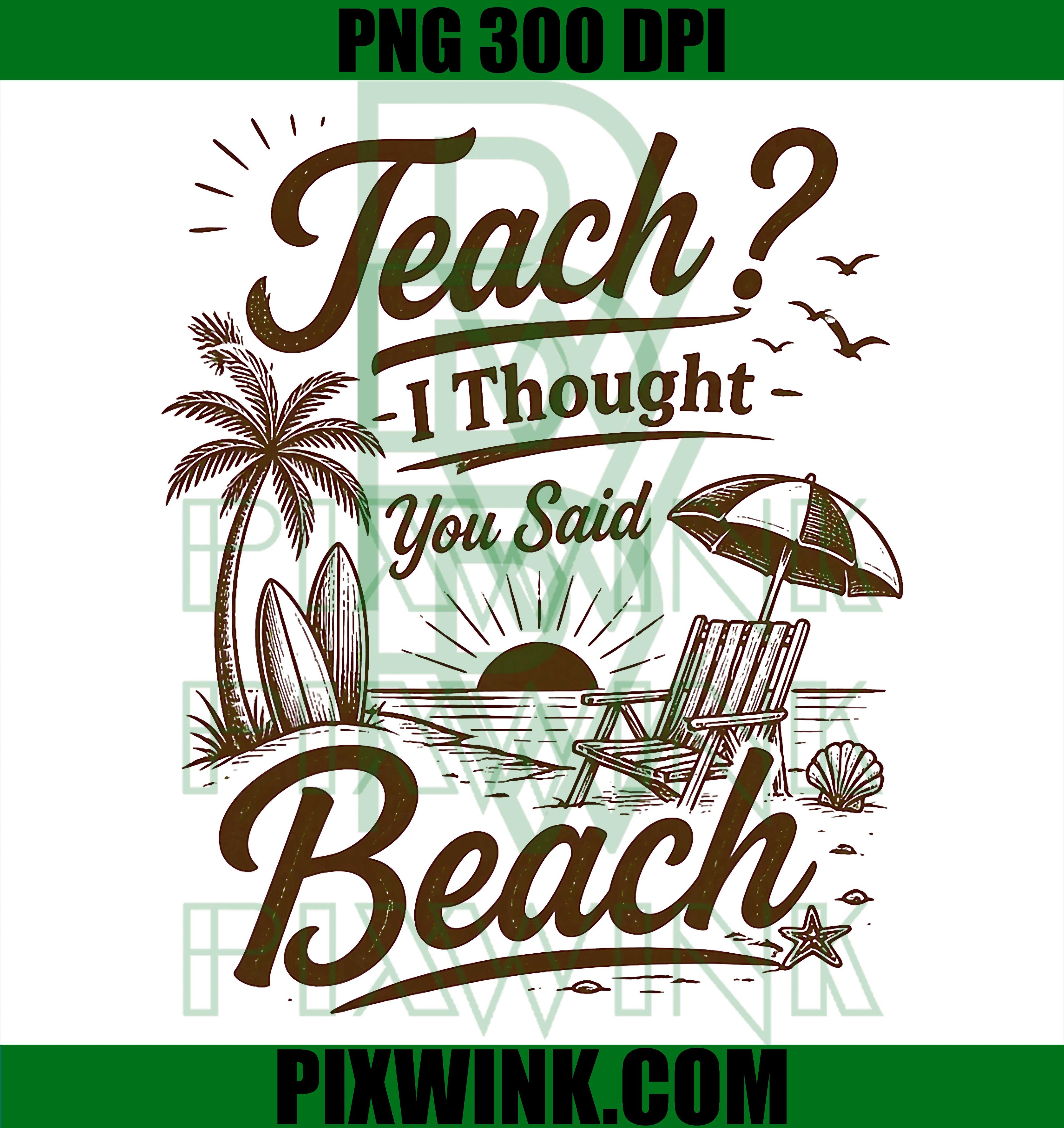 Teacher Summer Beach PNG, Funny Vacation Teacher Quote PNG