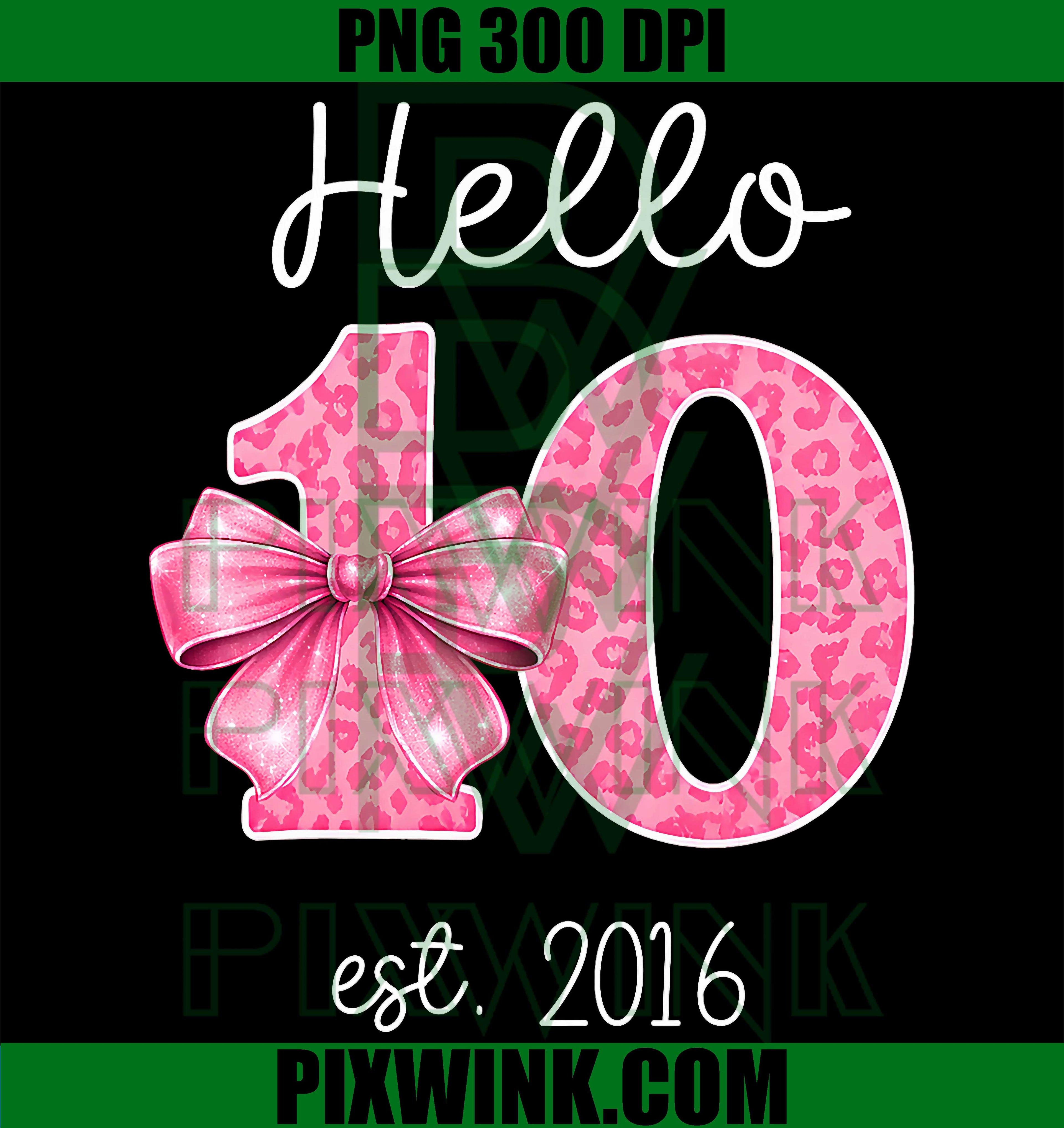 Coquette 10th Birthday PNG, Pink Bow Birthday Est 2016 PNG