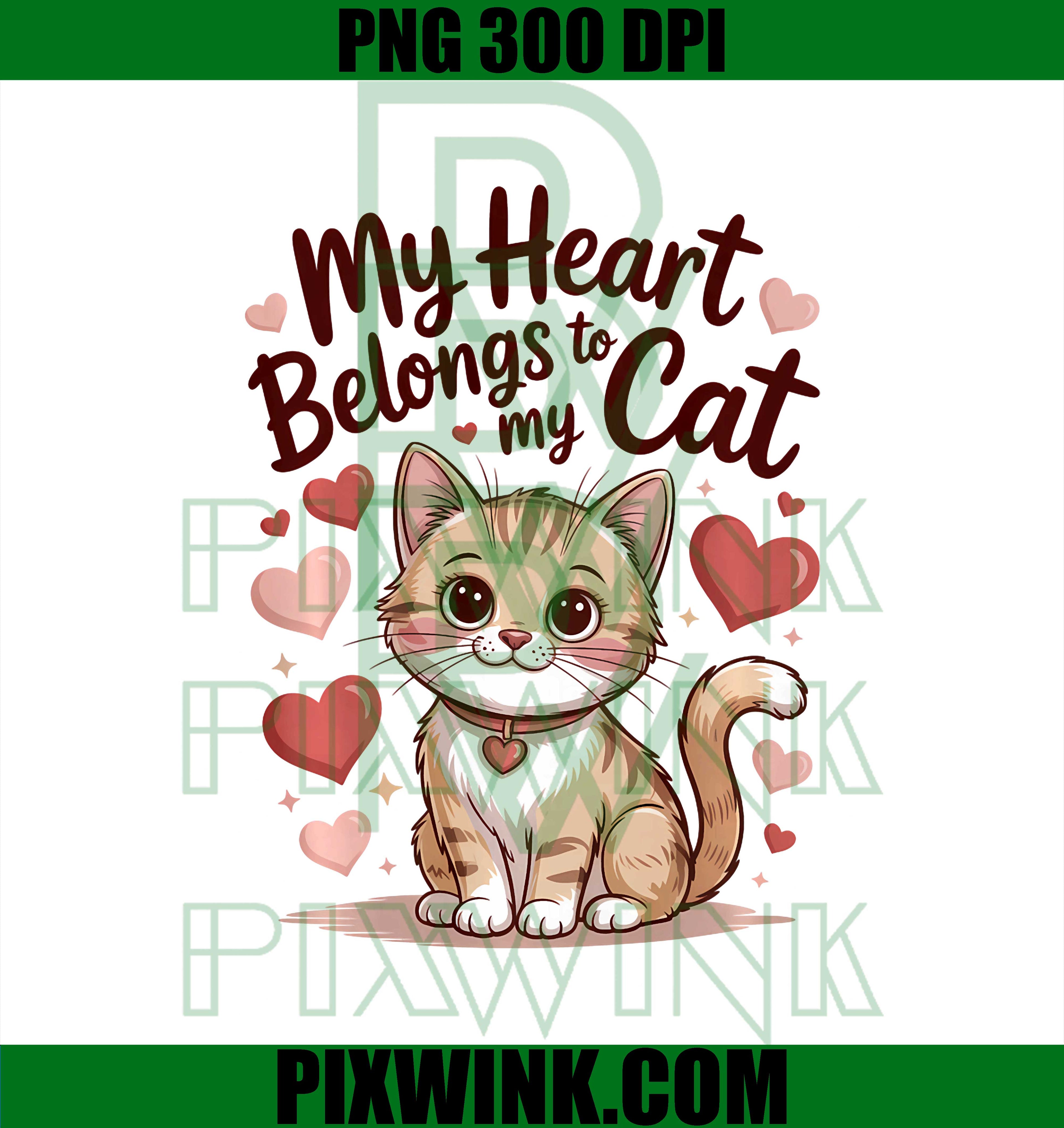 Cute “My Heart Belongs to My Cat”, Valentine Cat Lover Design PNG