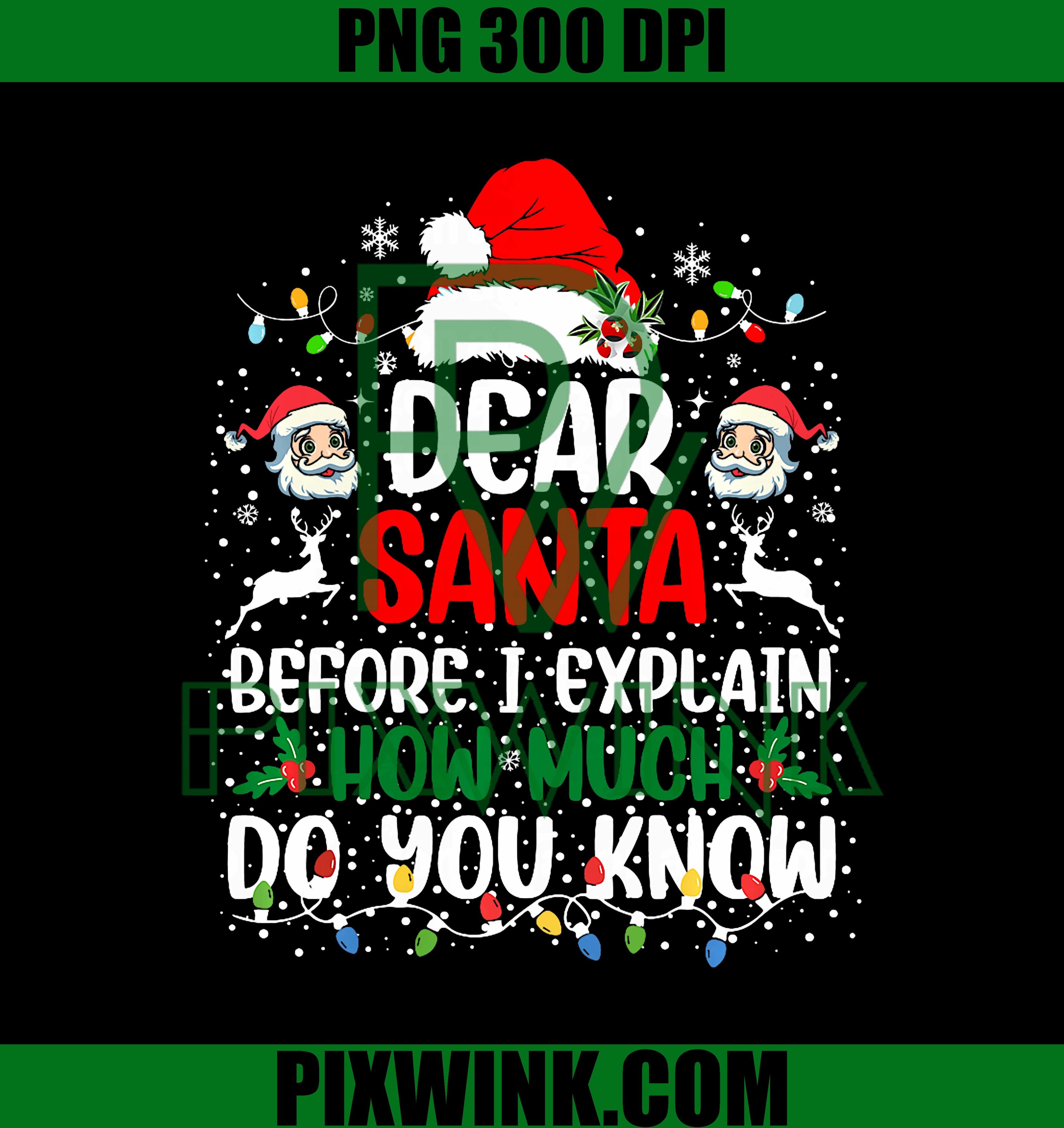 Dear Santa, before I explain, how much do you know PNG, Xmas PNG