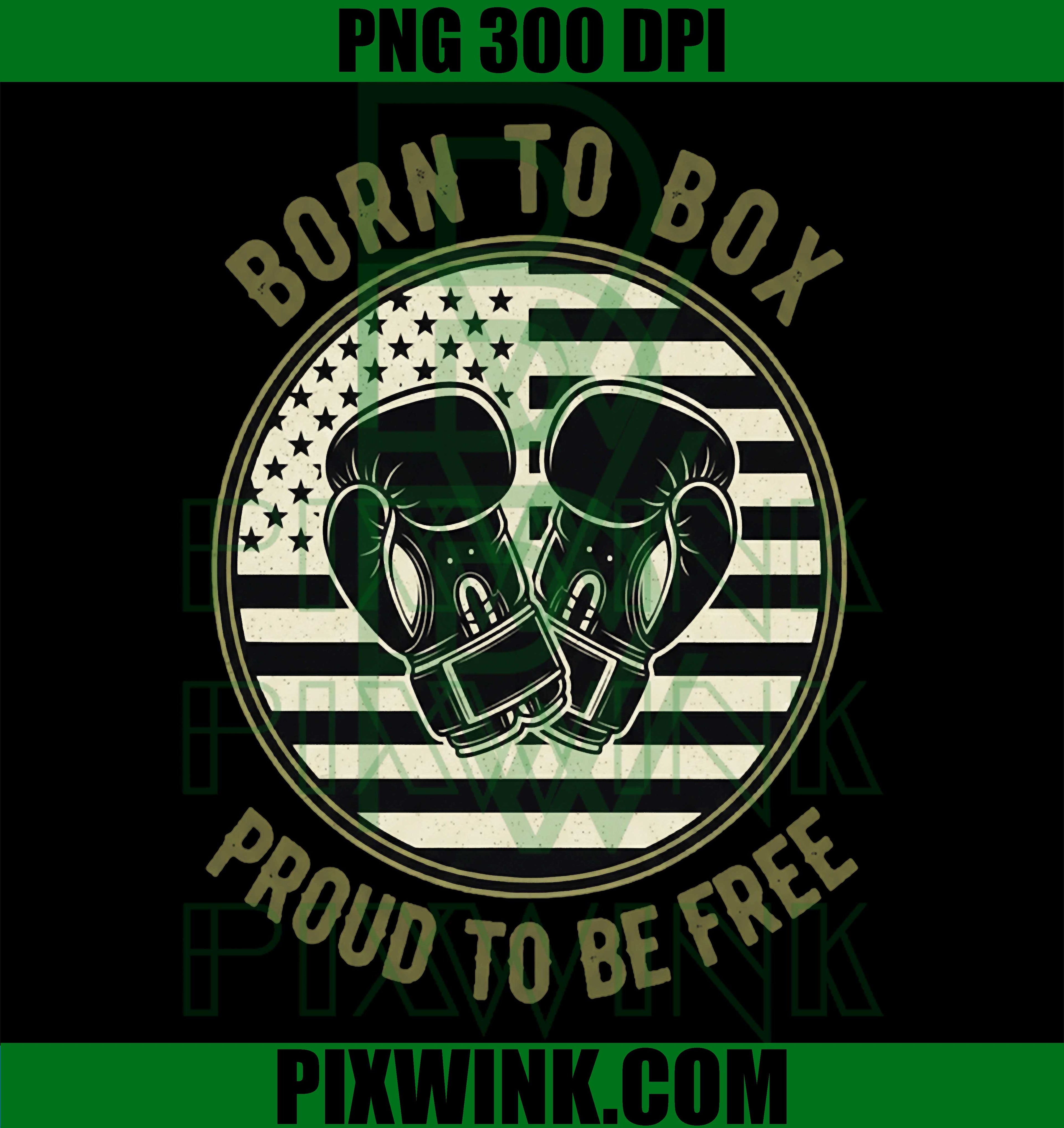 USA Born To Box PNG, Proud To Be Free PNG, Boxing Boxer Design PNG