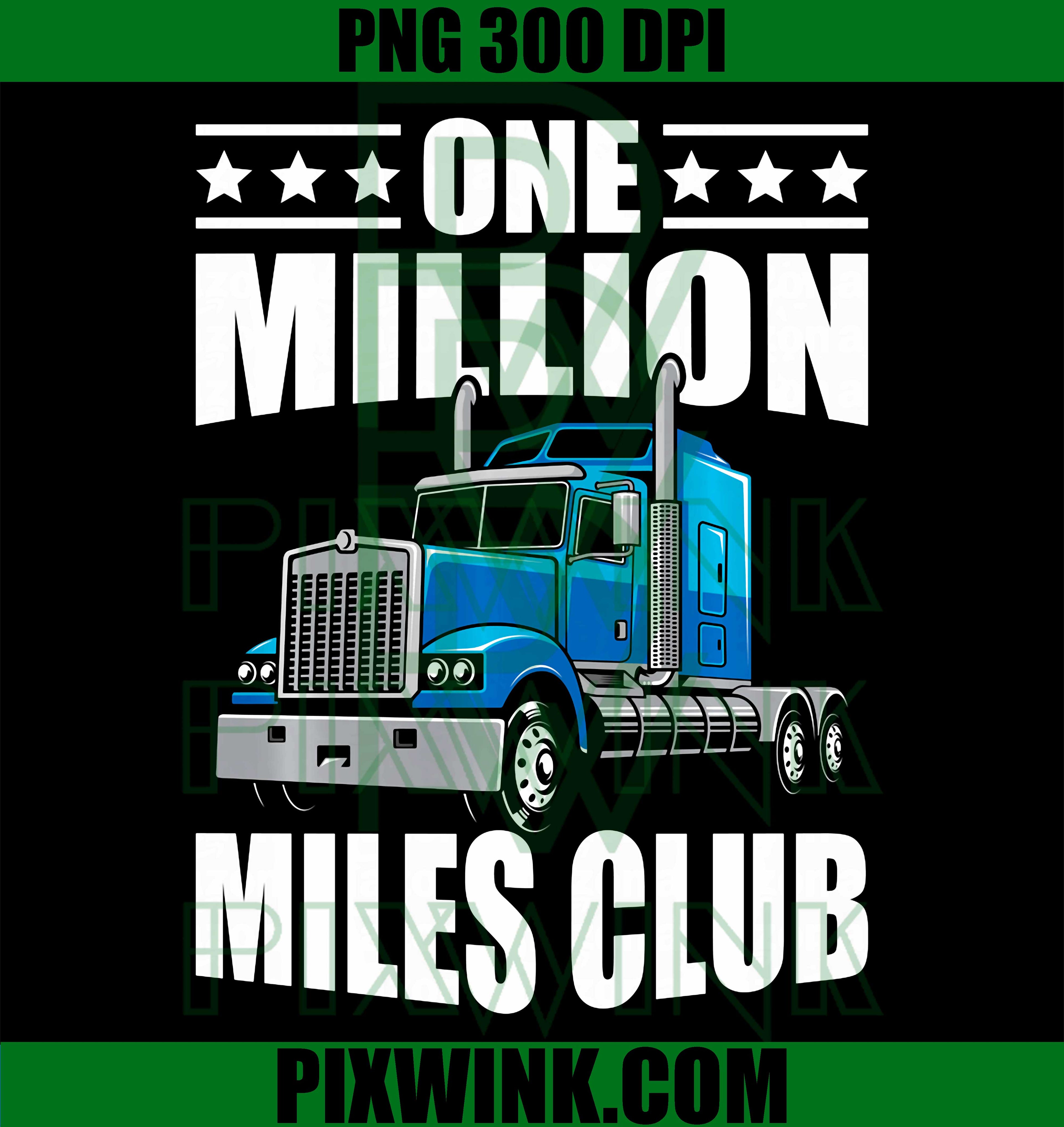 One Million Miles Club PNG, Funny Truck Driver Novelty PNG