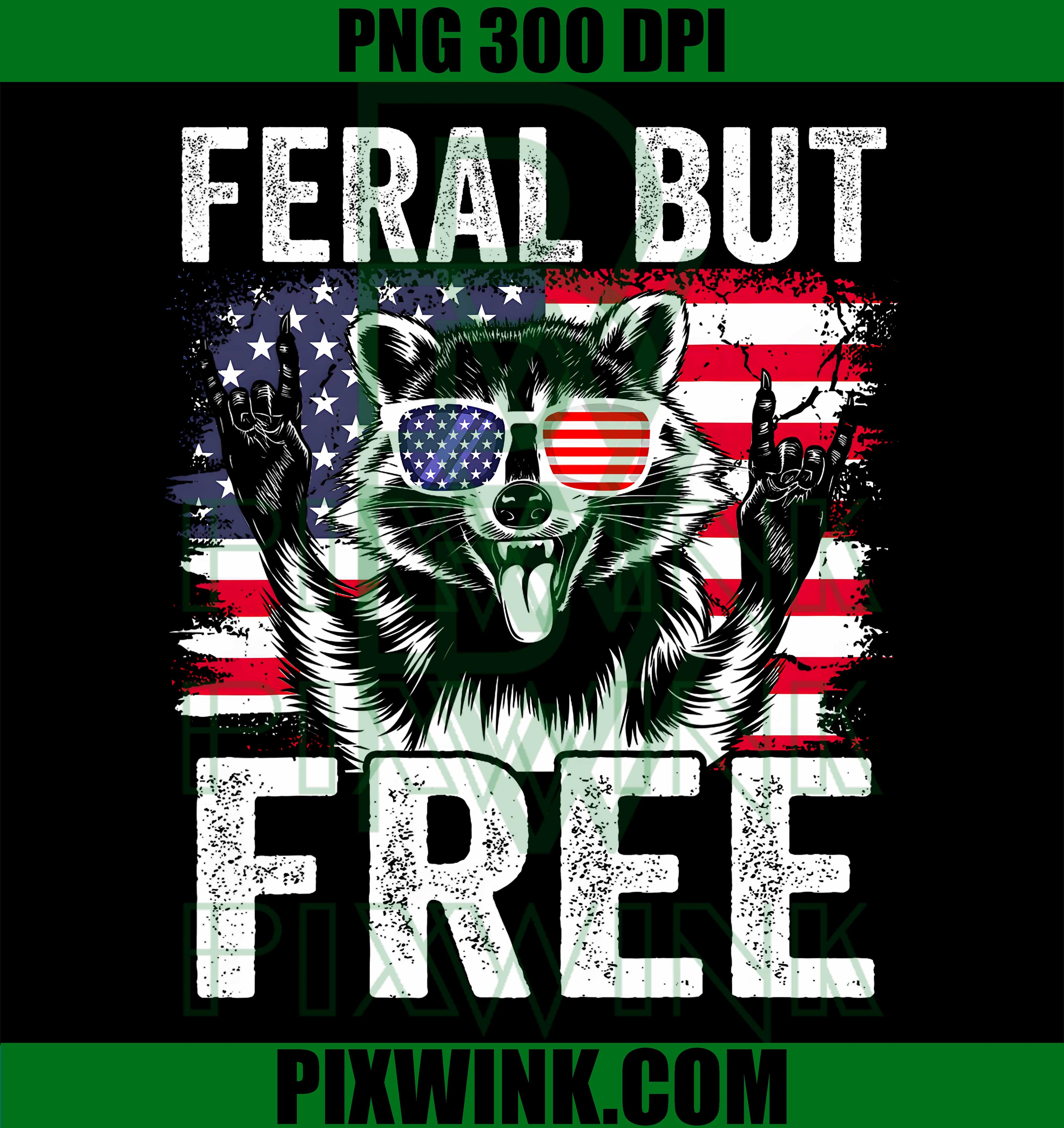 Feral But Free Raccoon PNG, 4th of July Kids Patriotic PNG