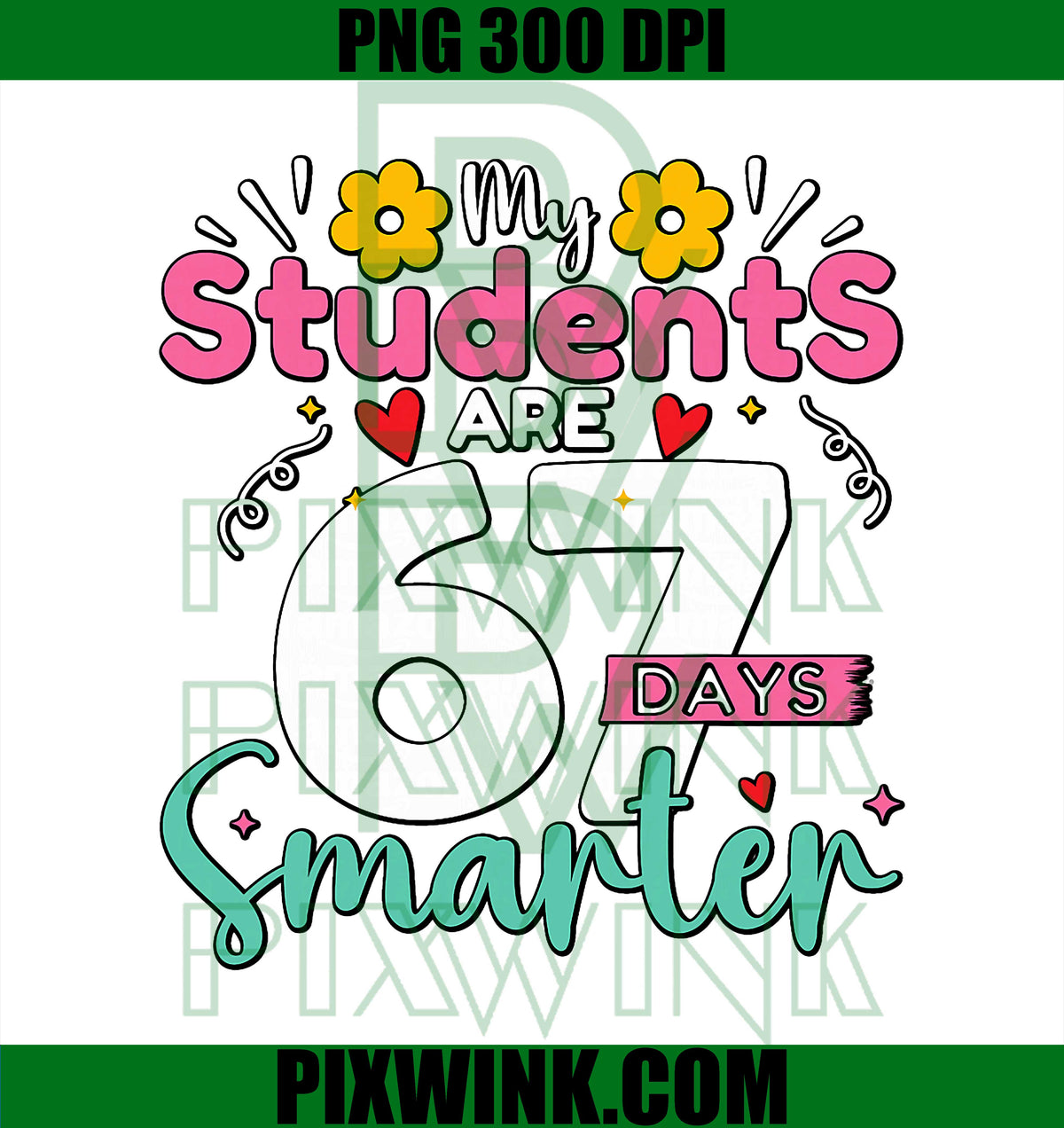 My Students are 67 Days Smarter, Teachers 100 Days of School PNG