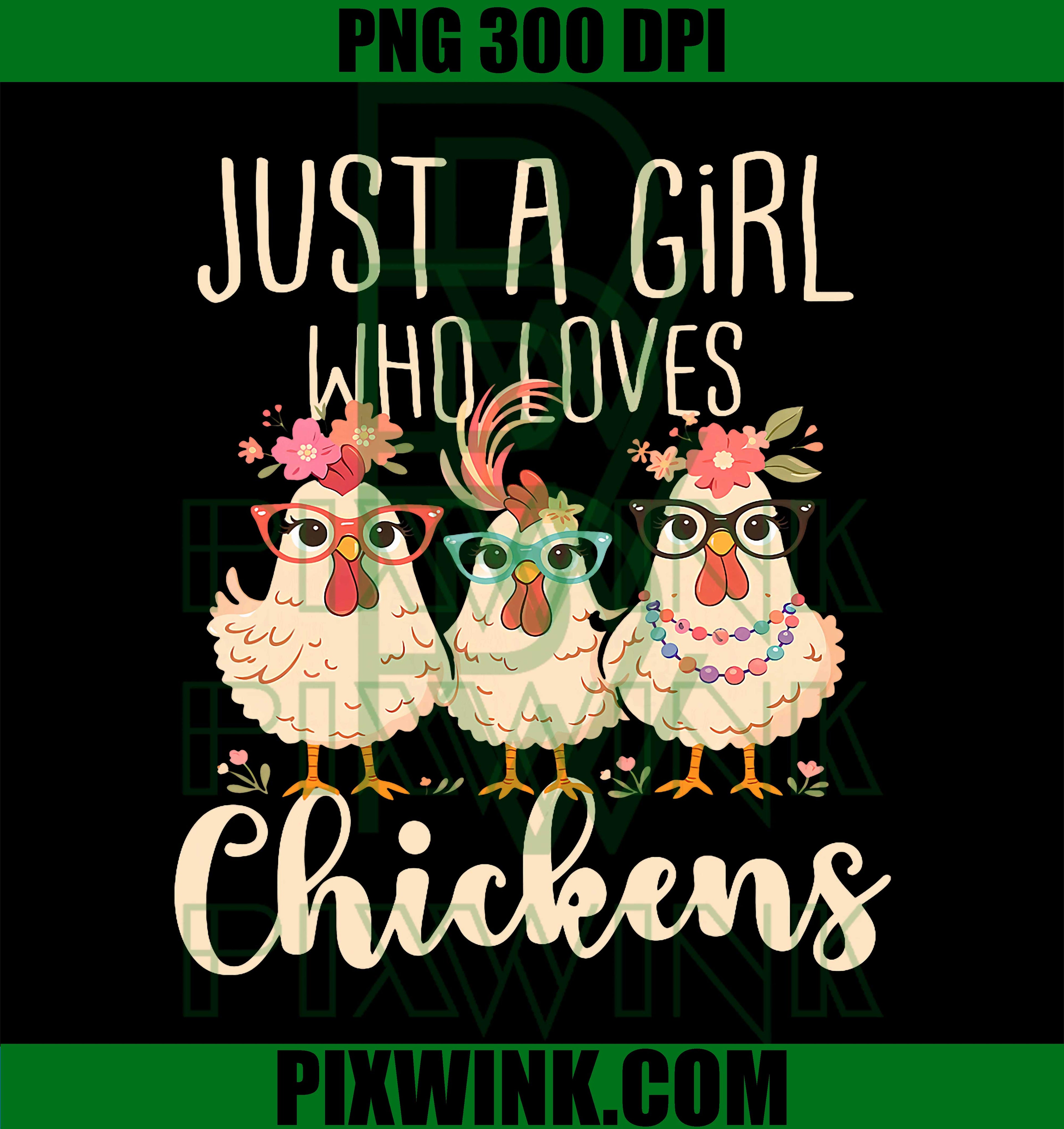 Girl Loves Chickens PNG, Cute Chicken Floral PNG Animals Lover Design