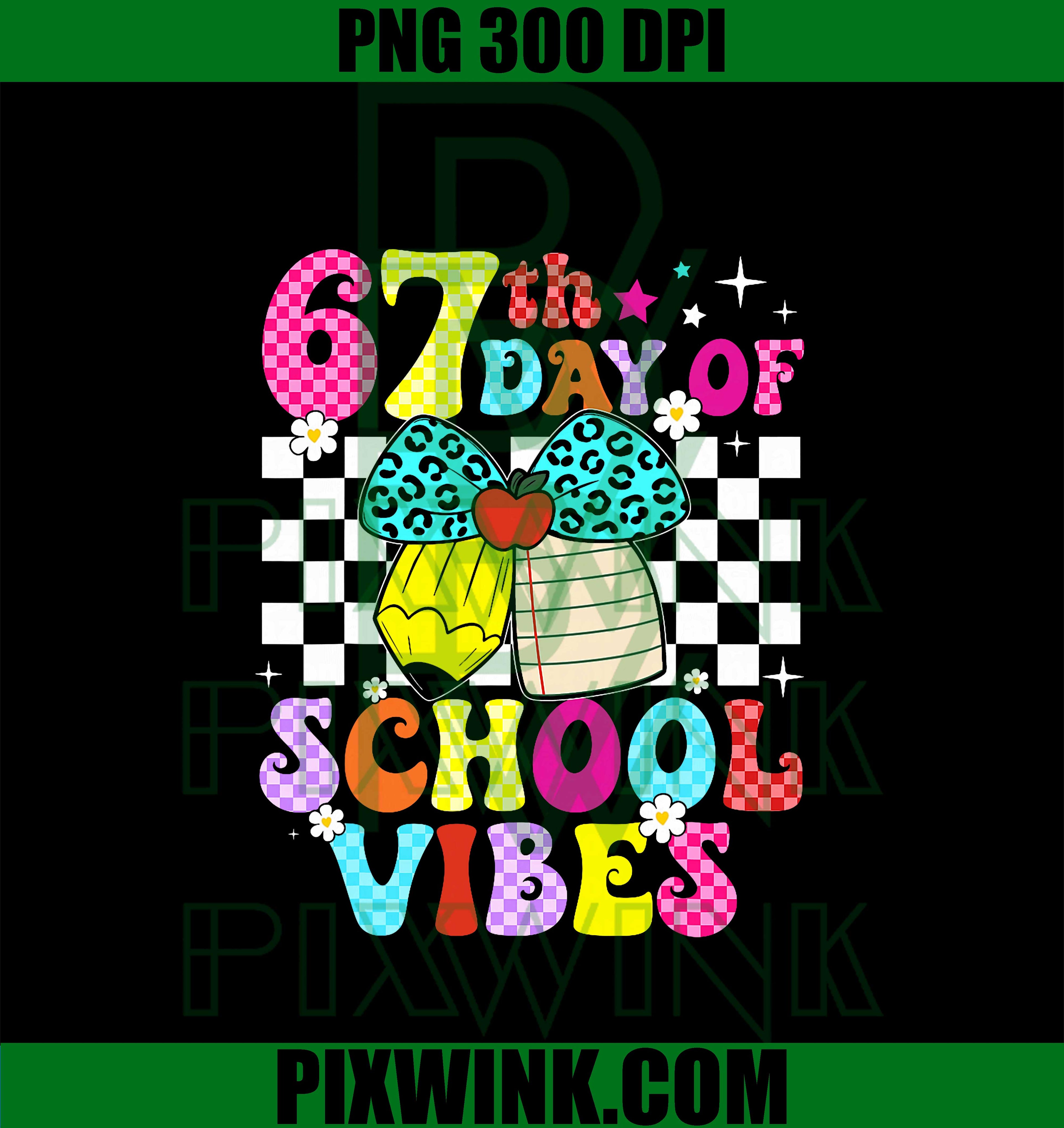 67 Days of School Meme 100th Day of School PNG,  Funny Viral 6 7 Six Seven Meme PNG, 6 7 Teacher Student PNG