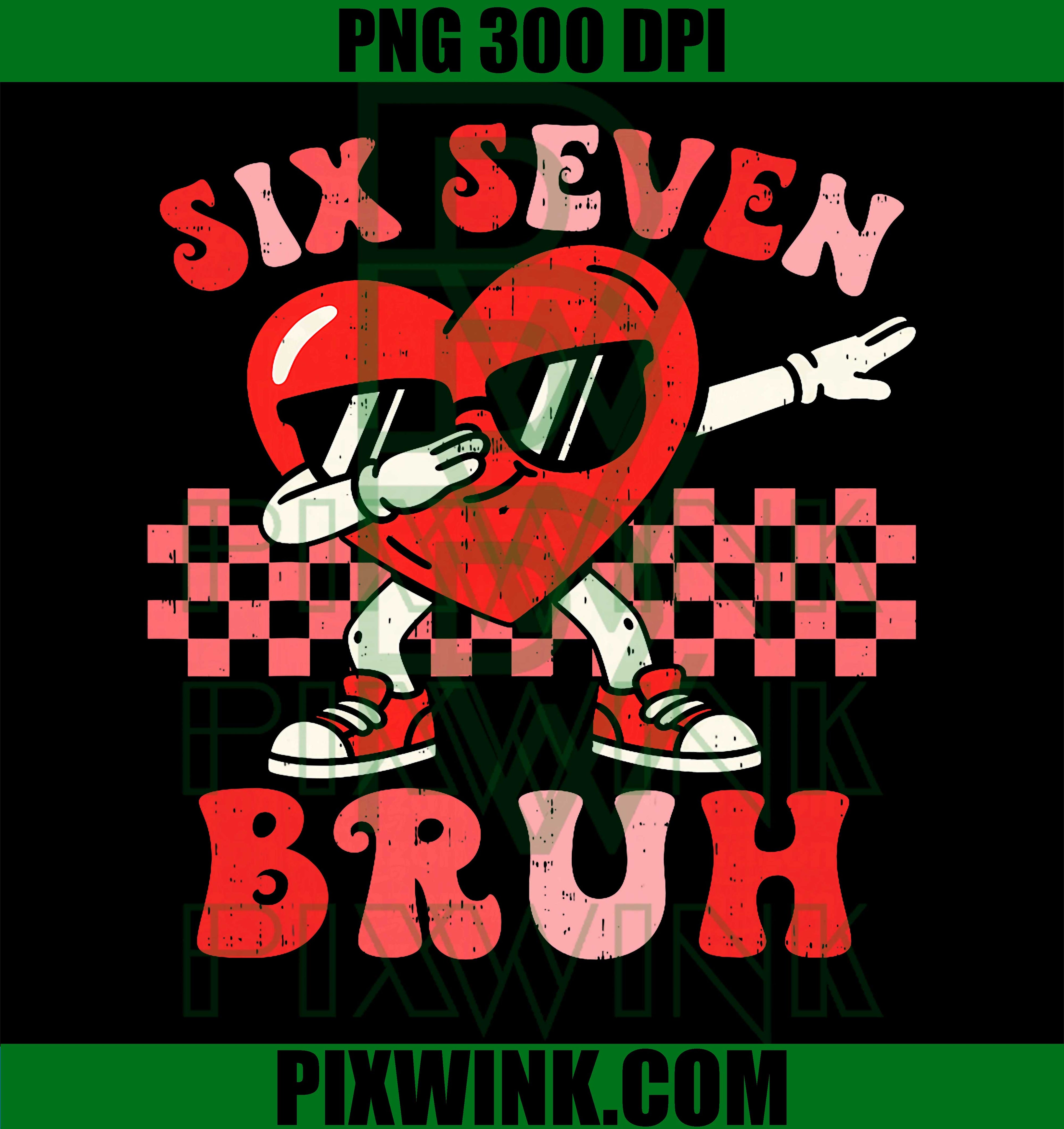 Six Seven 67 Meme, Cool Valentine’s PNG