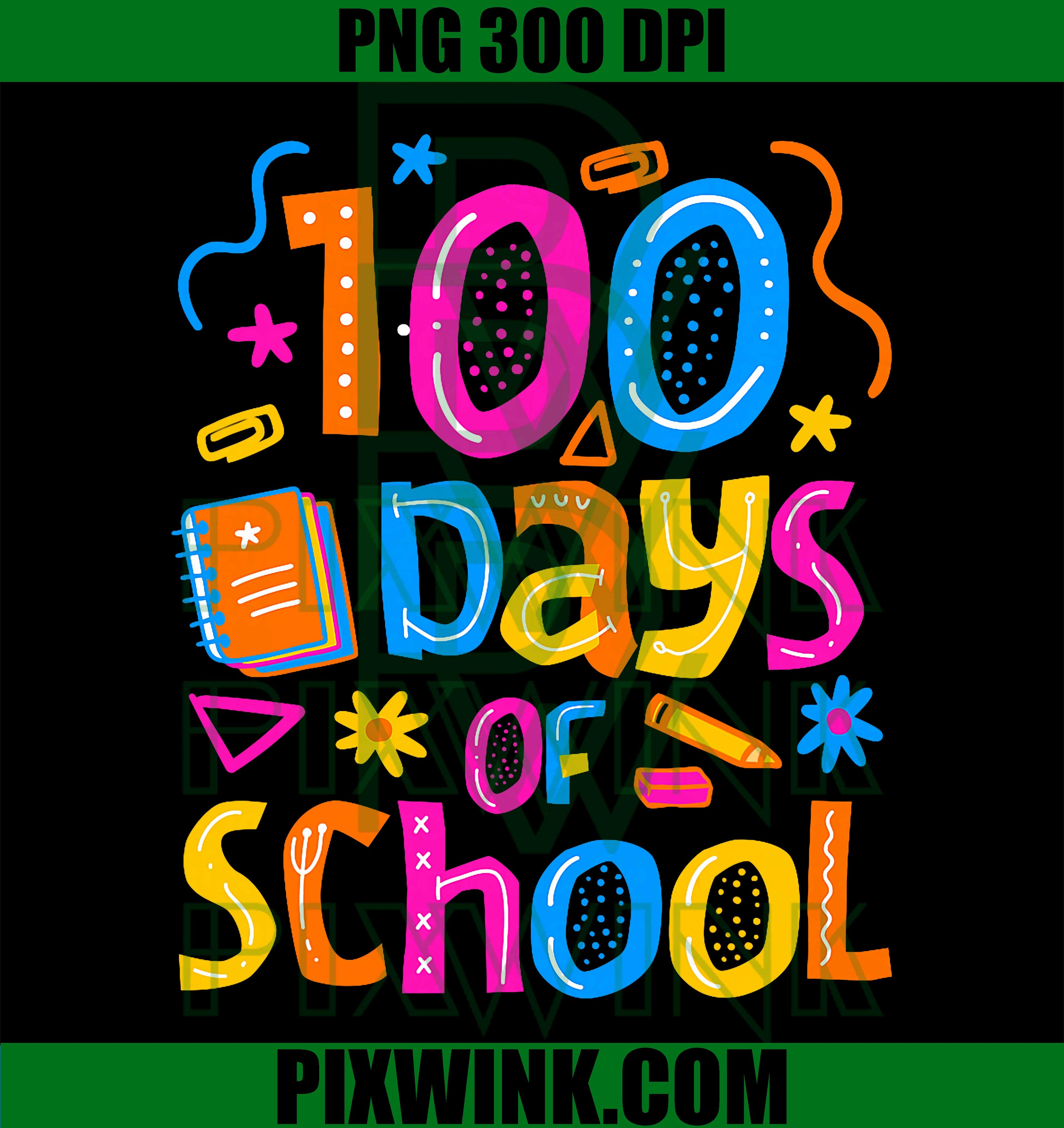 Funny 100th Day of School for Teachers Boys Girls 100 Days PNG