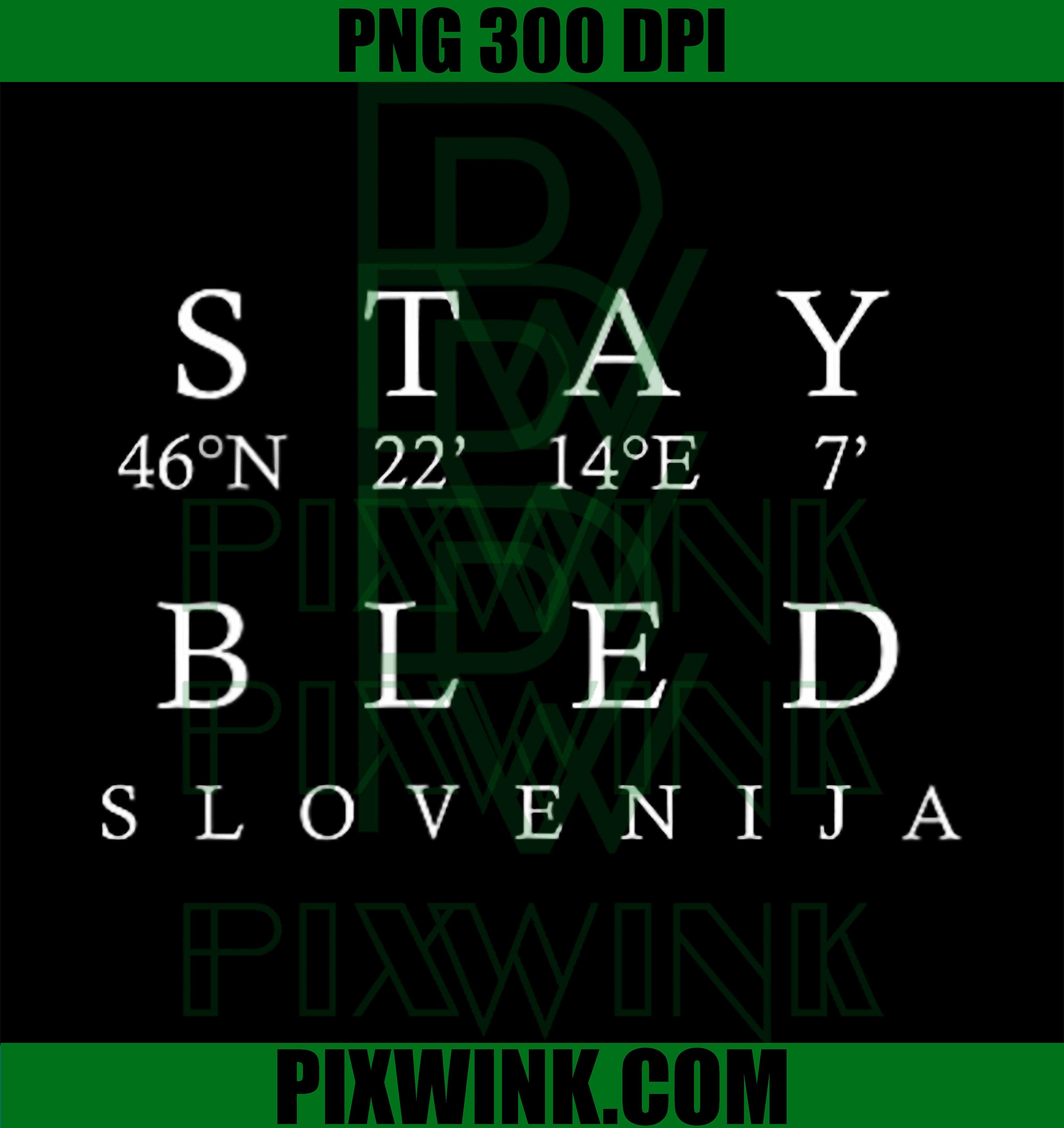 Stay Bled Slovenija Coordinates PNG, Slovenia Souvenir PNG
