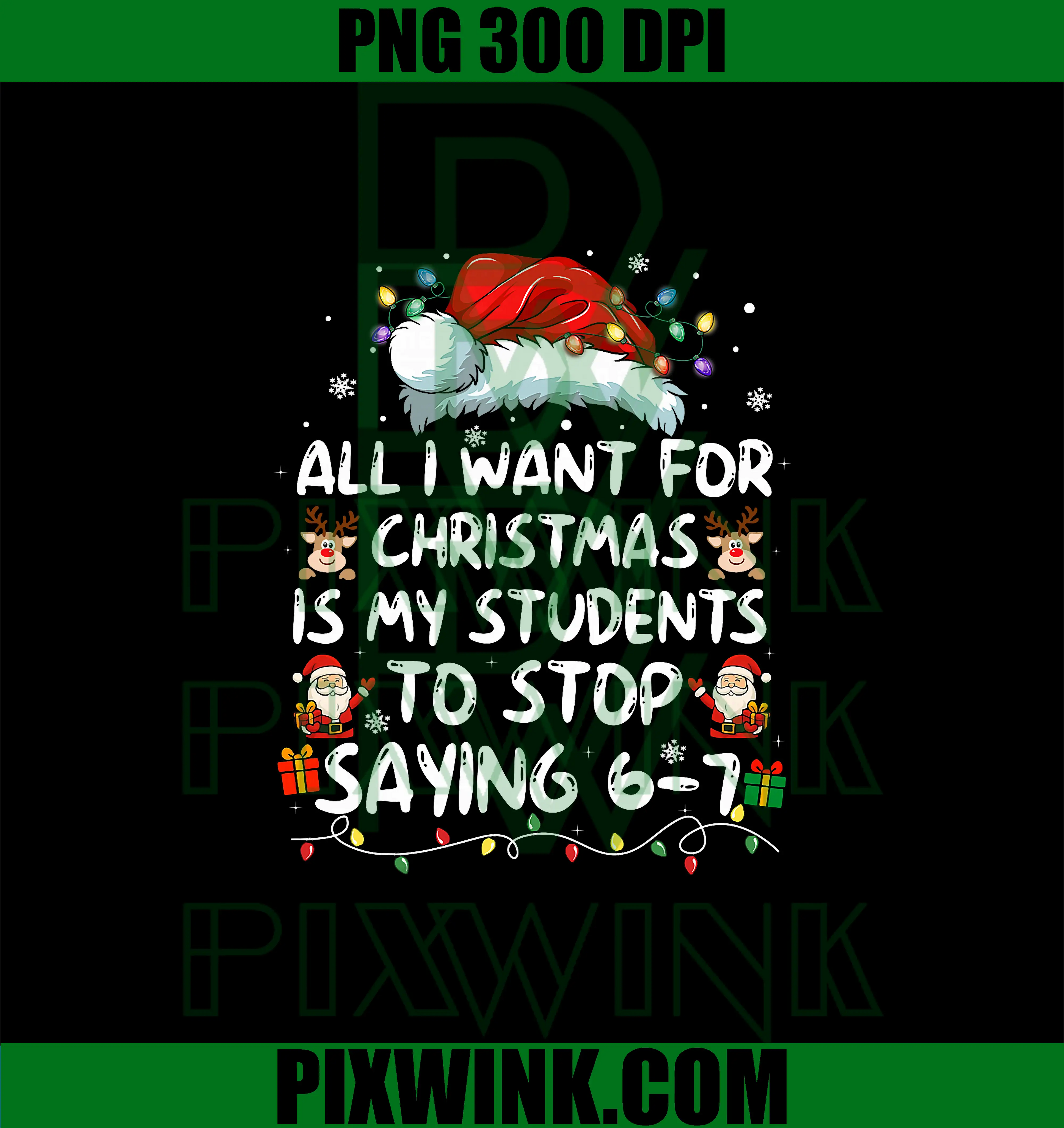 Teacher Wants Students to Stop 6–7 PNG, Funny Teacher Christmas Quote PNG