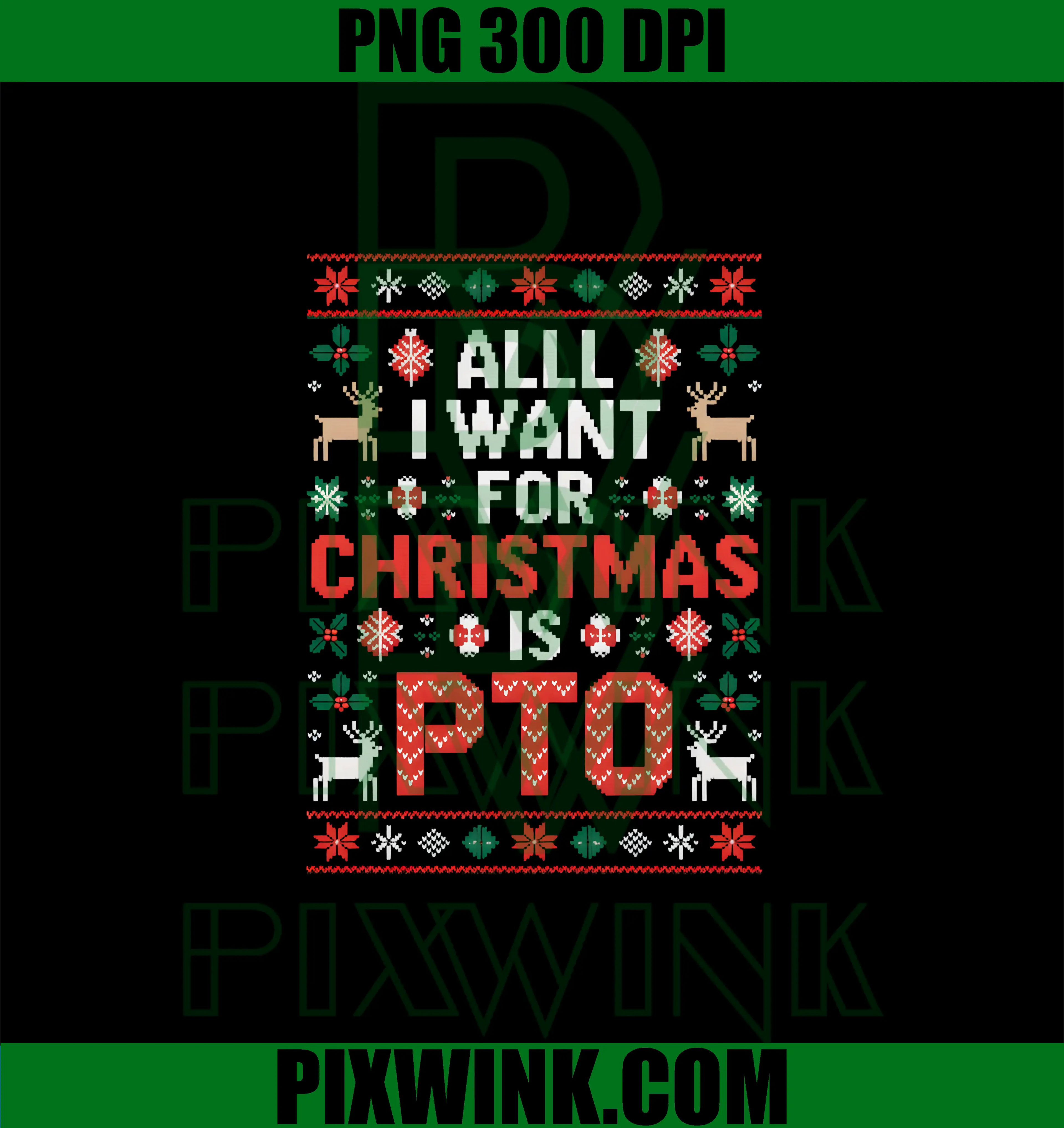All I Want for Christmas is PTO Funny PNG, Matching Ugly Fun PNG