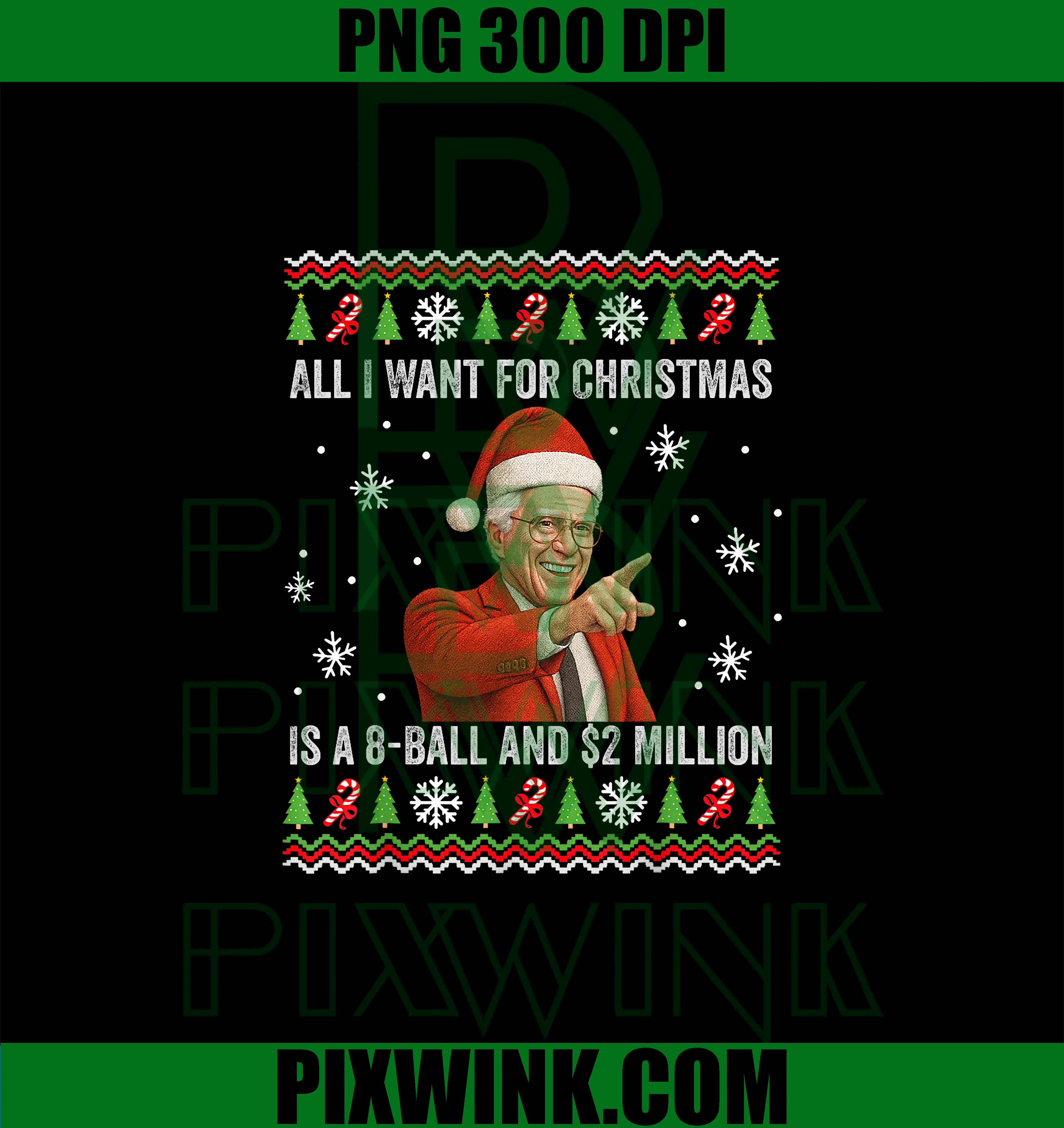 All I Want for Christmas is a 8-Ball and $2 Million PNG, Christmas is a 8-Ball and $2 Million PNG