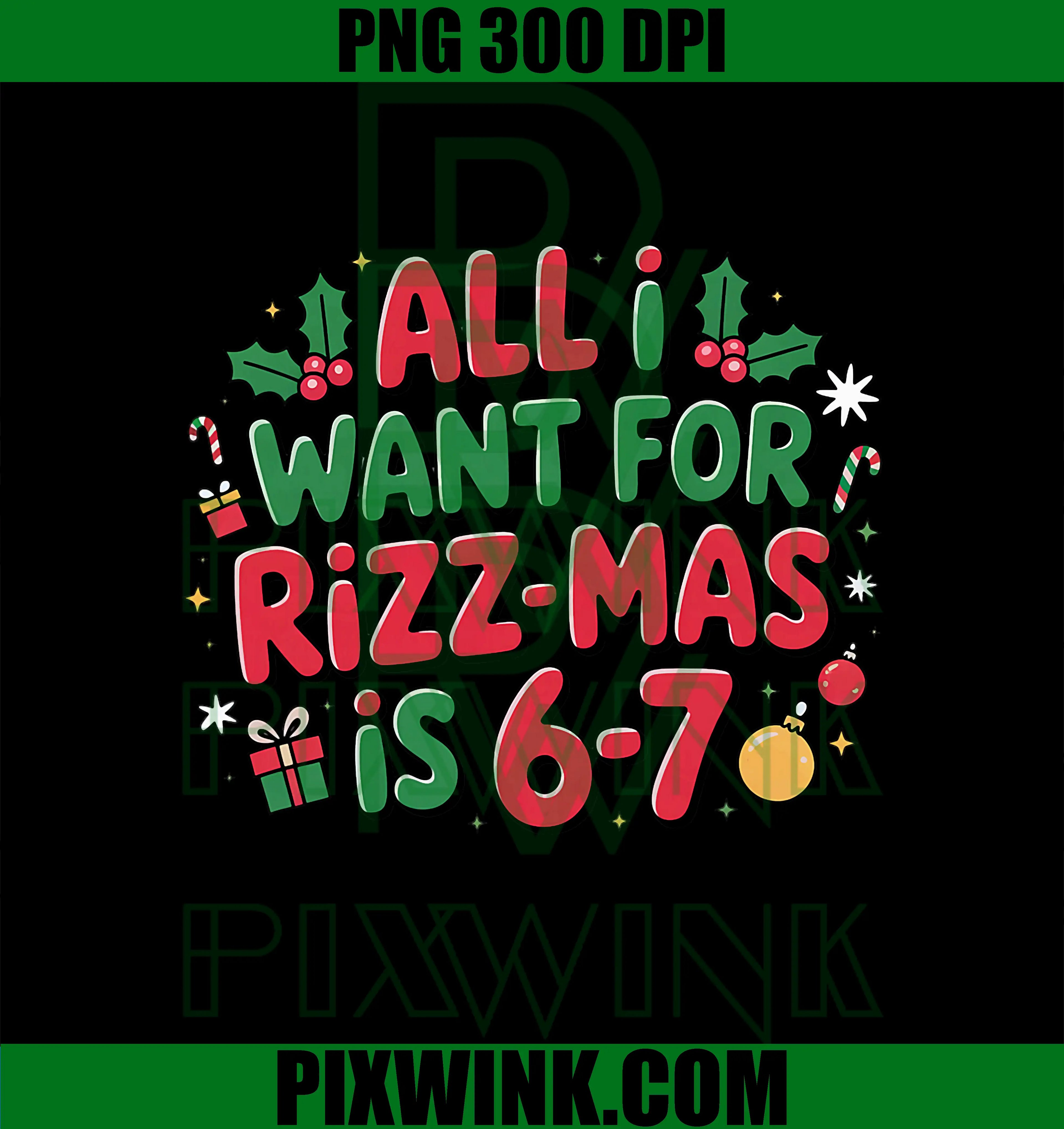 All I Want for Rizzmas is 67 PNG, Funny 67 Christmas PNG