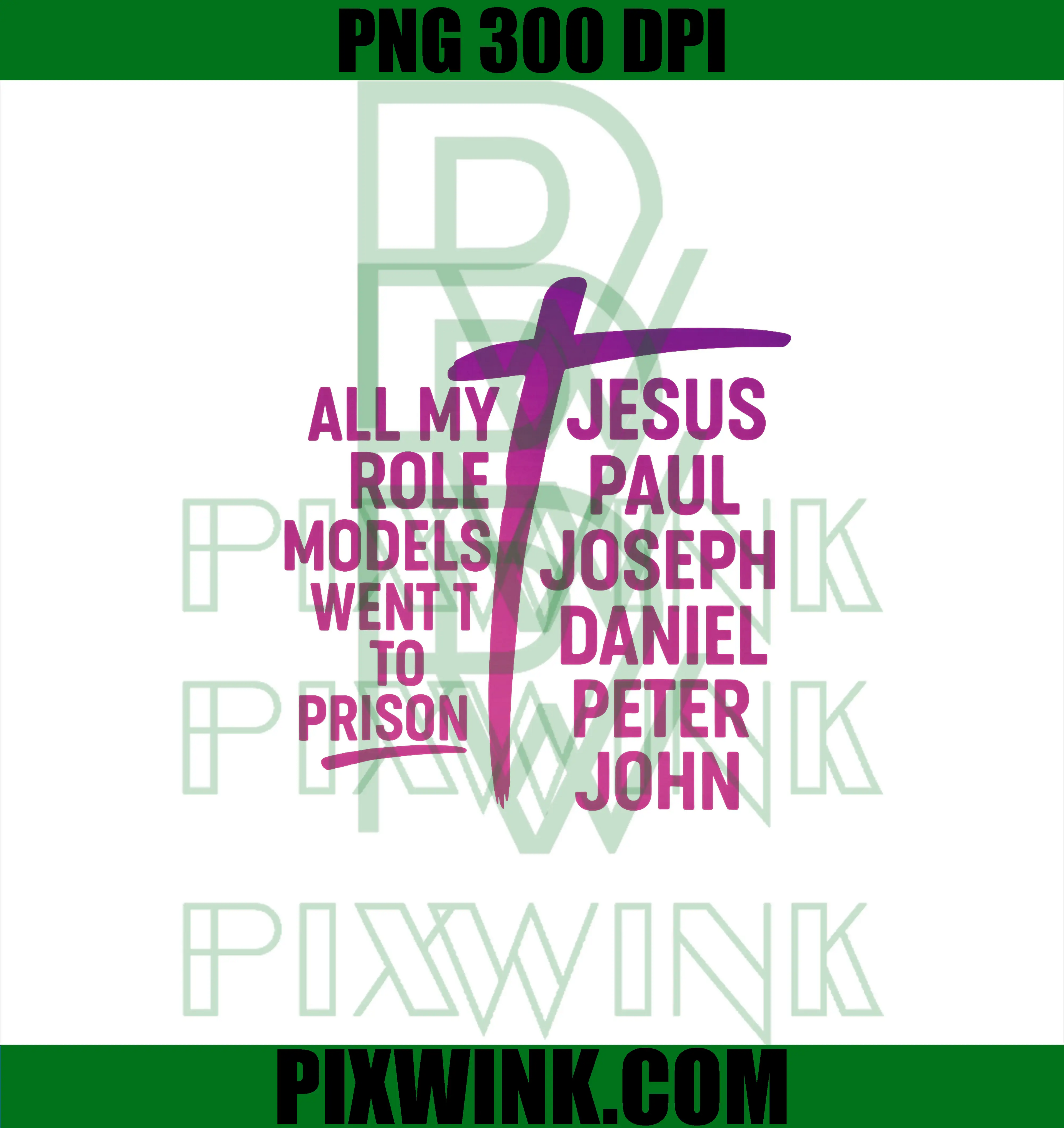 All My Role Models Went To Prison PNG, Jesus Paul Joseph PNG